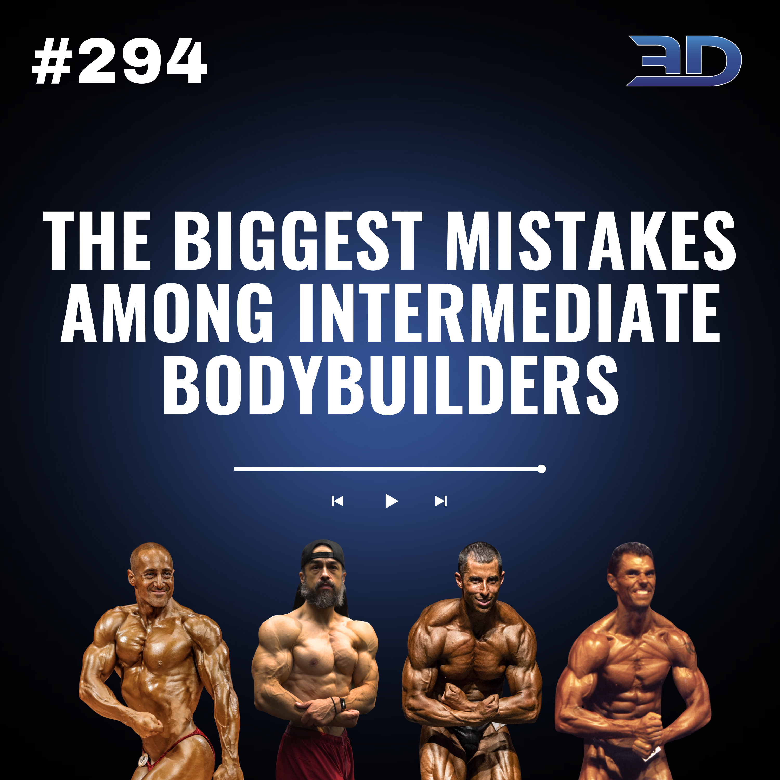 #294: The Biggest Mistakes Among Intermediate Bodybuilders