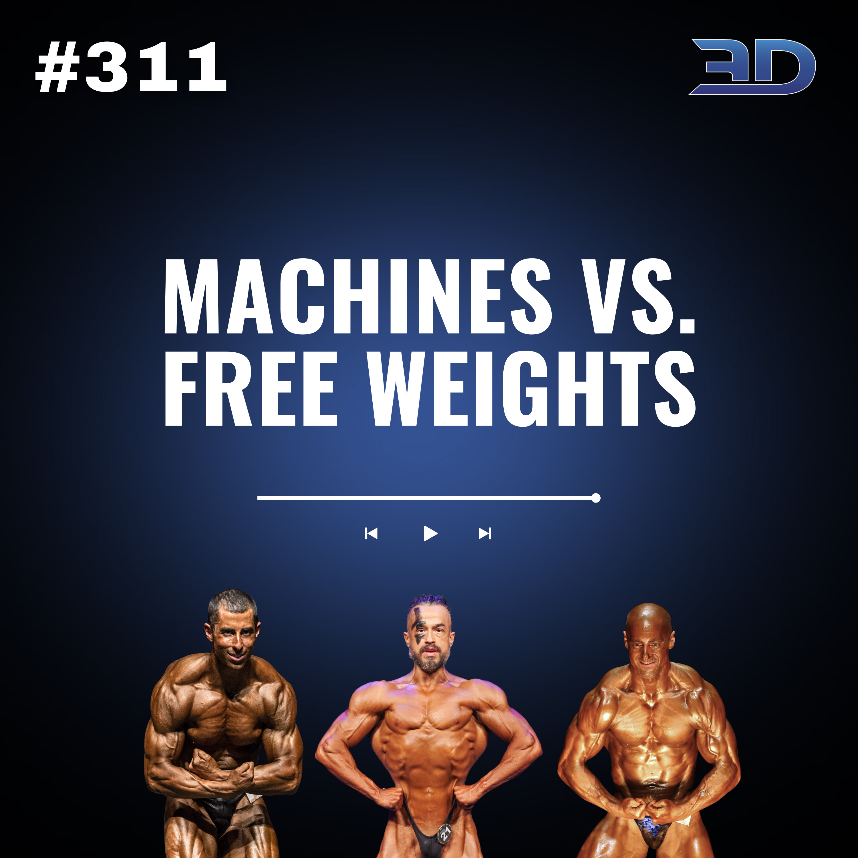 #311: Machines vs. Free Weights episode artwork