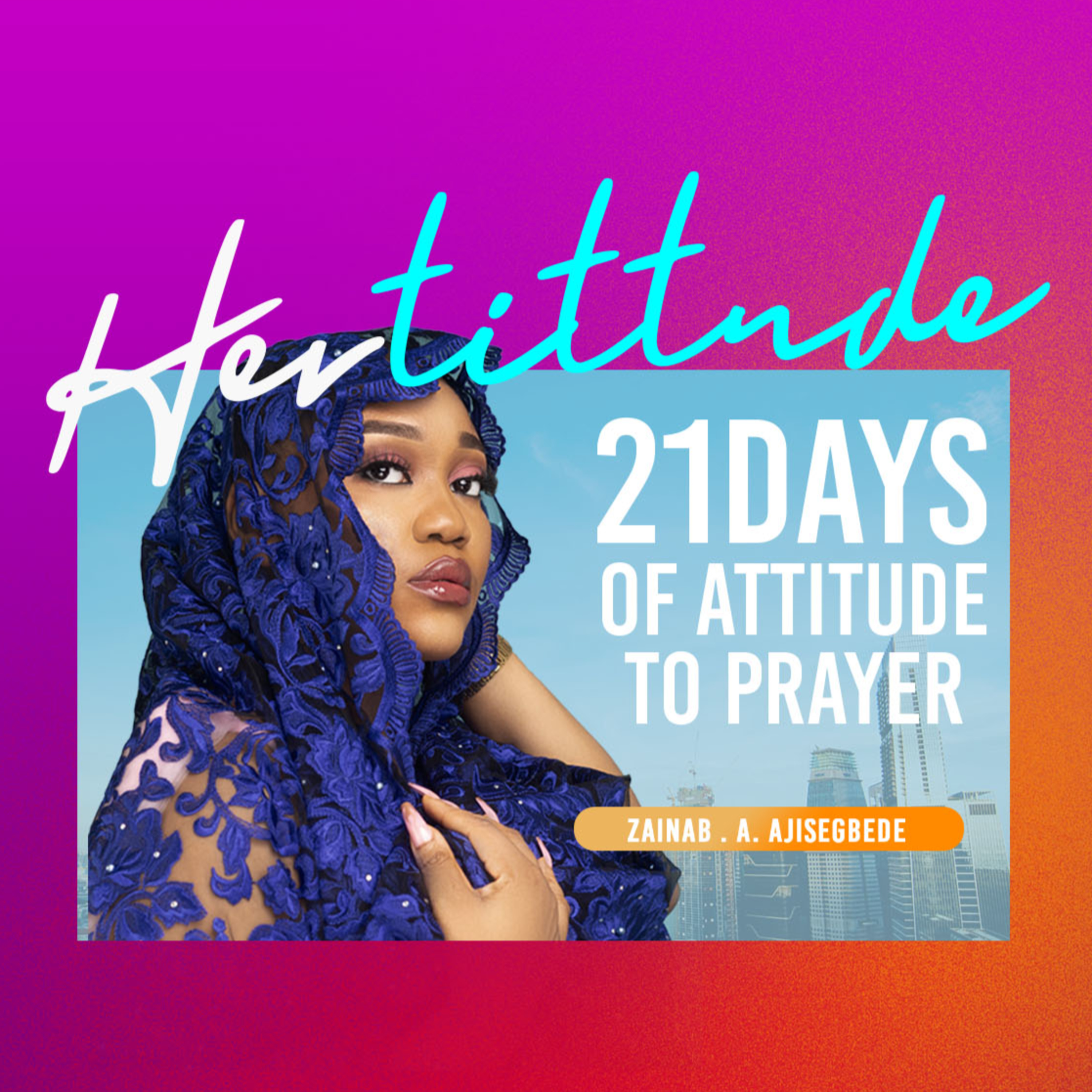 Introduction to Hertittude 21-Days Attitude to Prayer e-devotional episode artwork