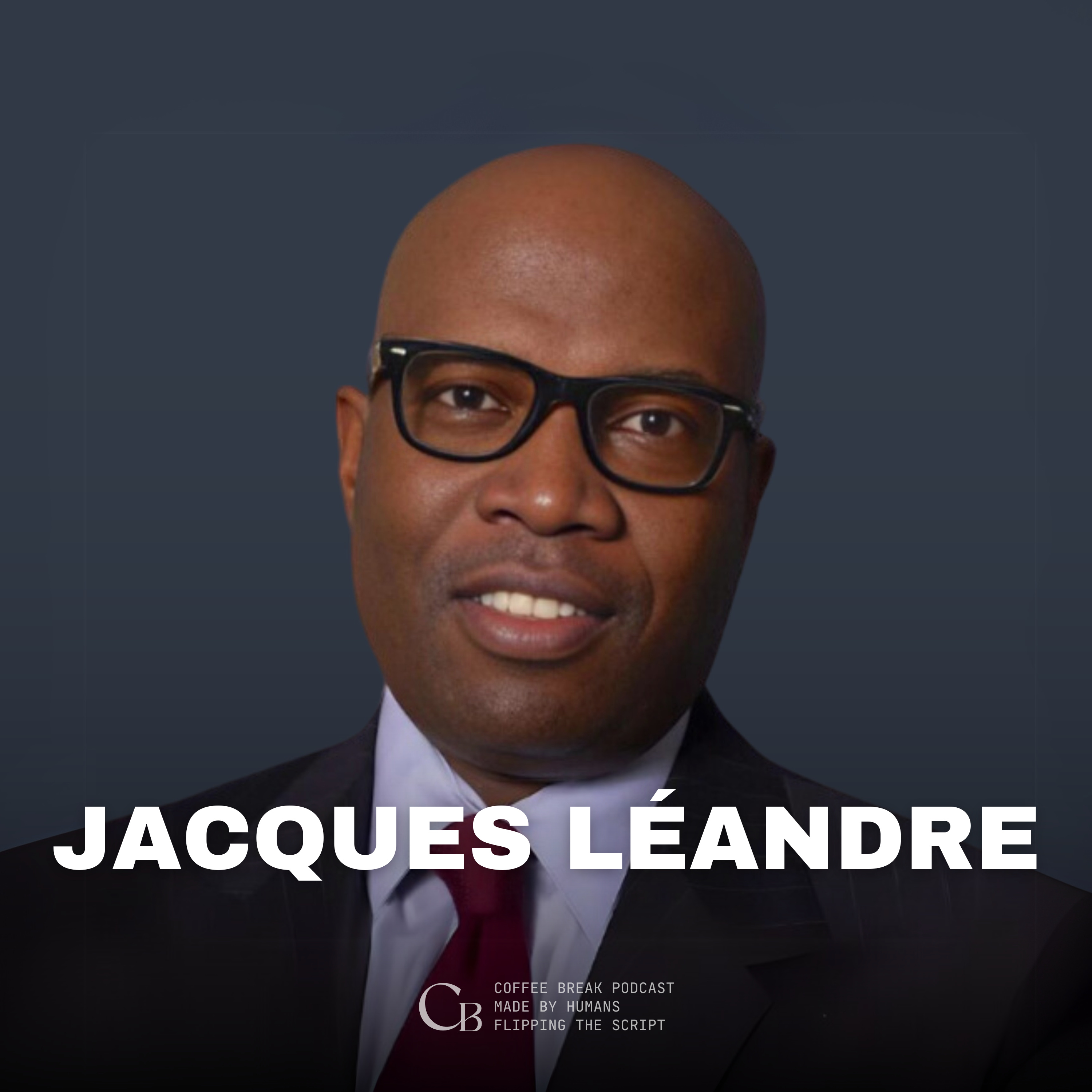 Creating Your Own Future with Purpose and Raising the Next Generation with Jacques Léandre episode artwork