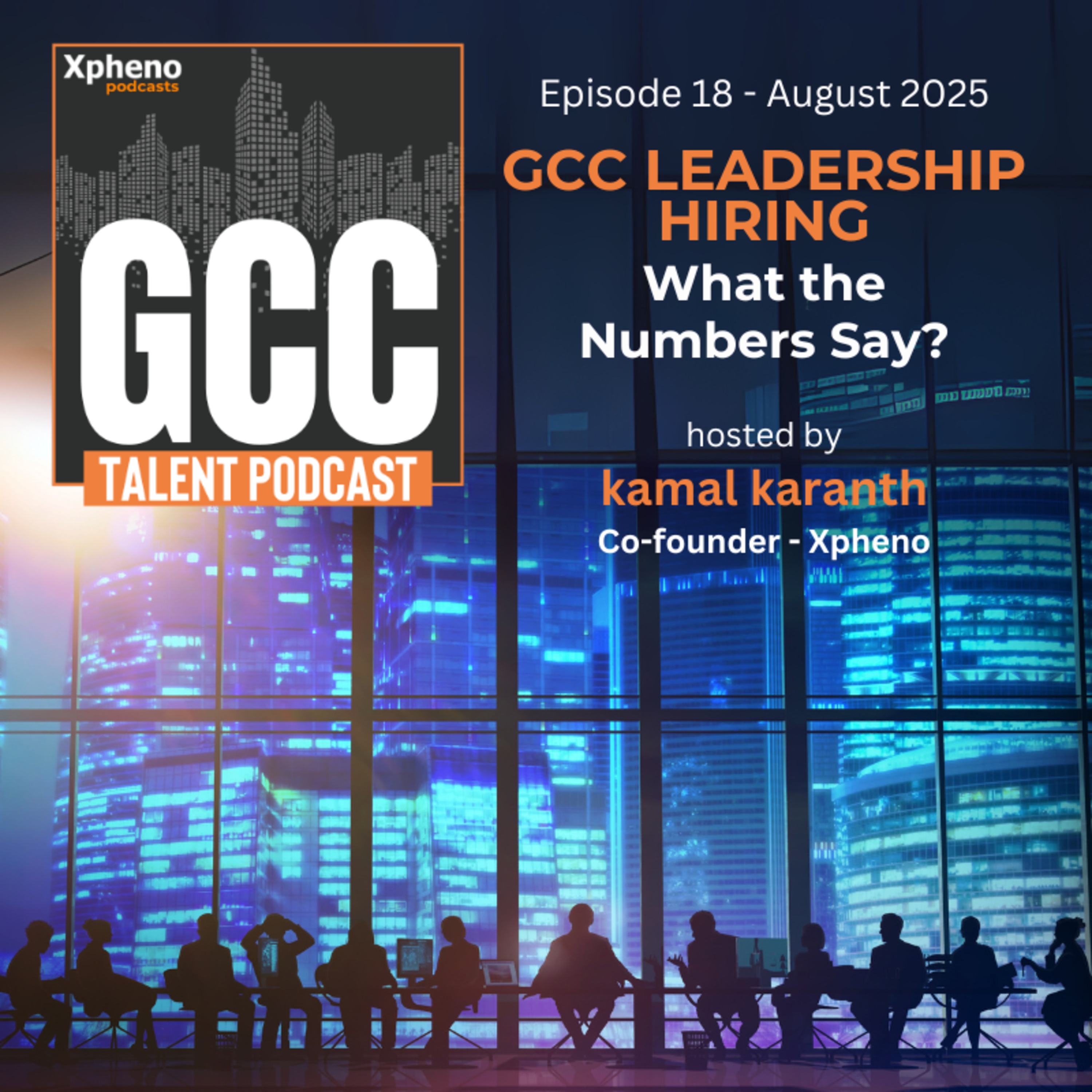 GCC Talent - Ep.18 - GCC Leadership Hiring: What the Numbers Say?