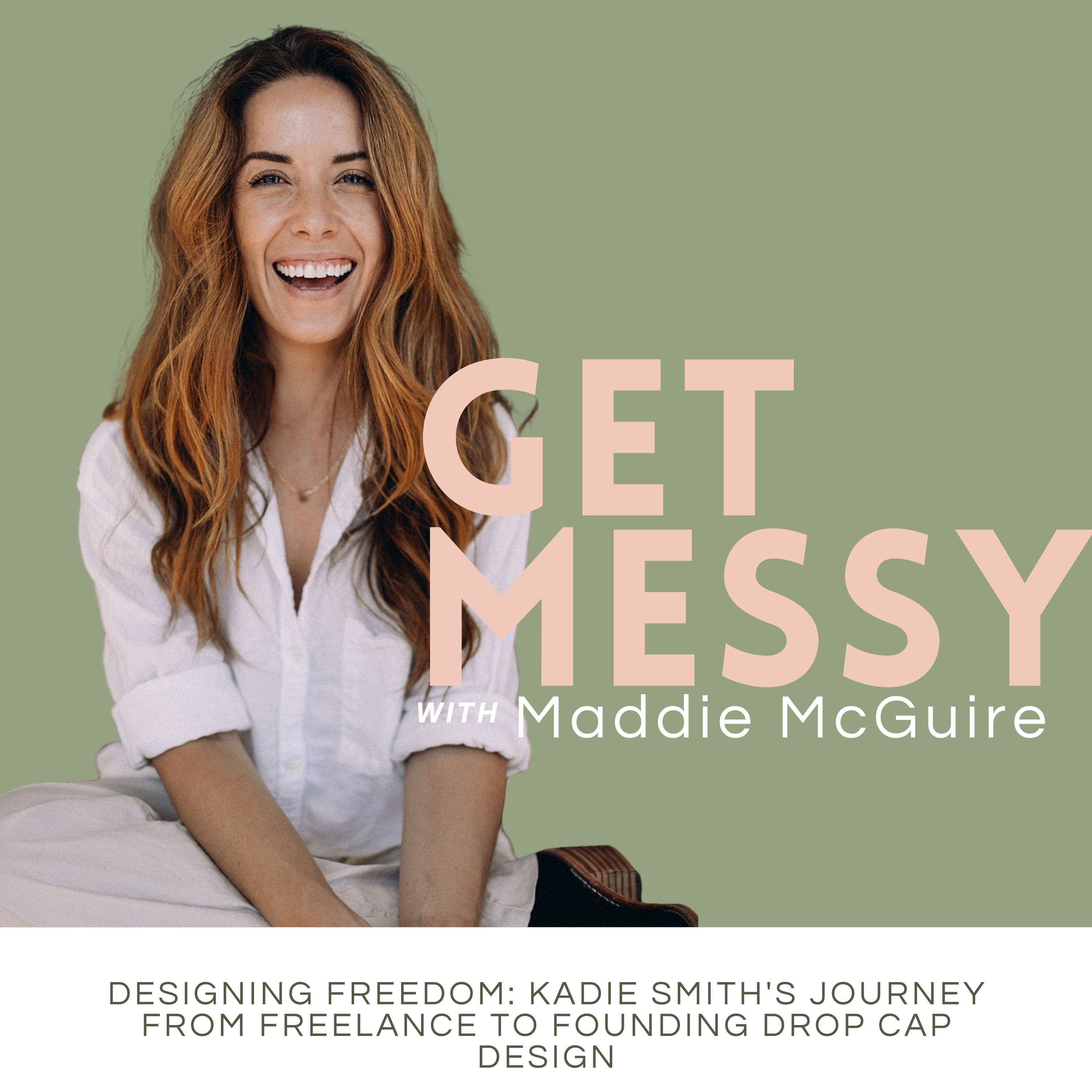 35. Designing Freedom: Kadie Smith's Journey from Freelance to Founding Drop Cap Design episode artwork
