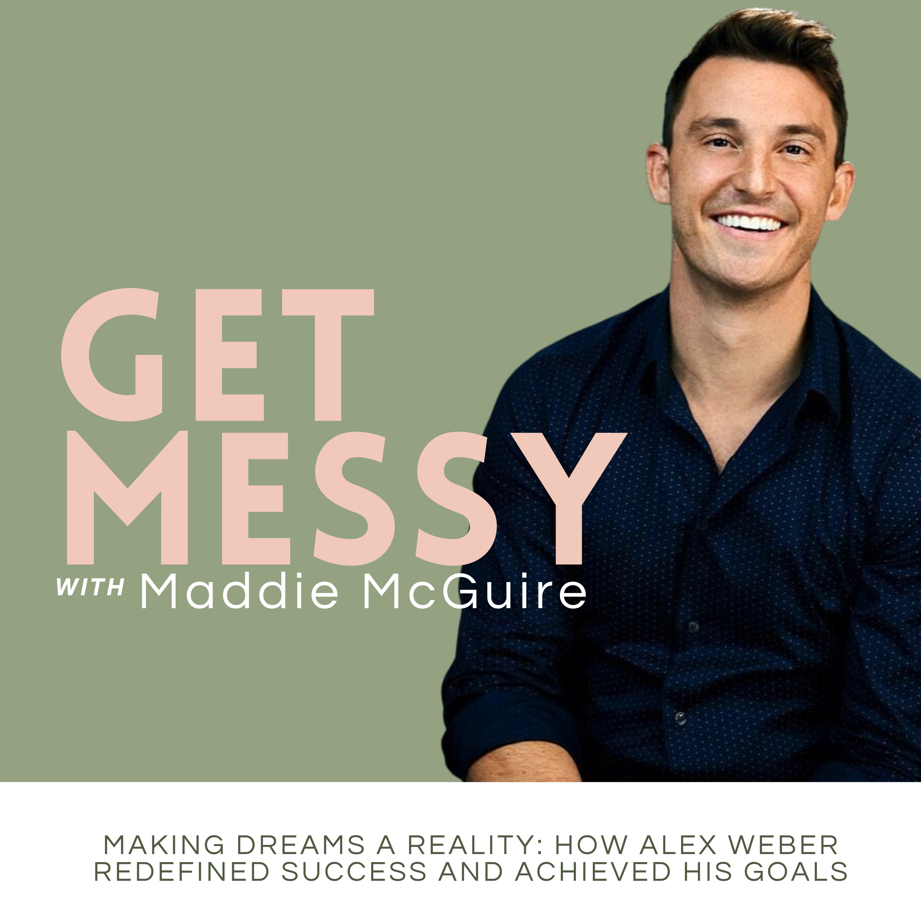 45. Making Dreams a Reality: How Alex Weber Redefined Success and Achieved His Goals episode artwork
