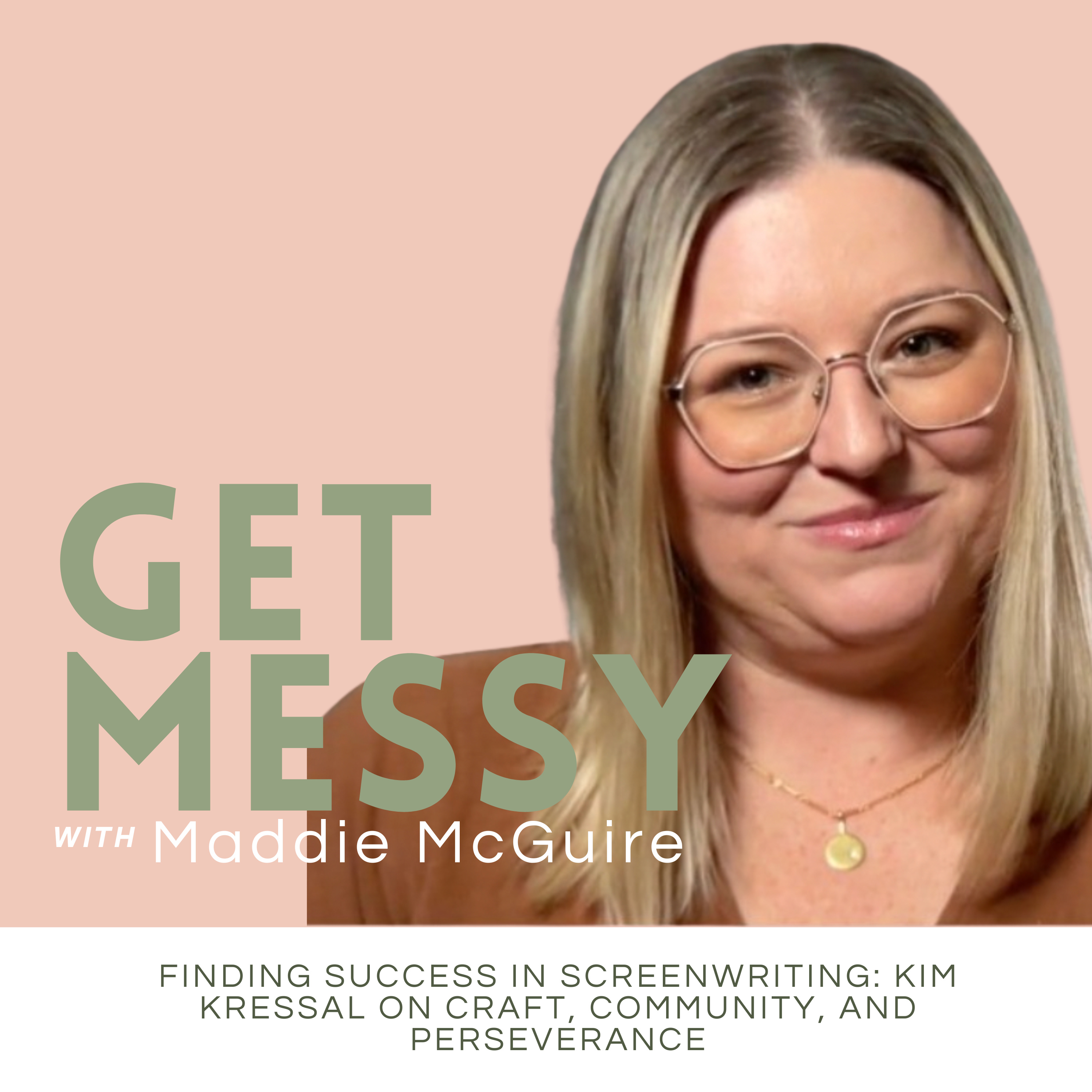 46. Finding Success in Screenwriting: Kim Kressal on Craft, Community, and Perseverance episode artwork