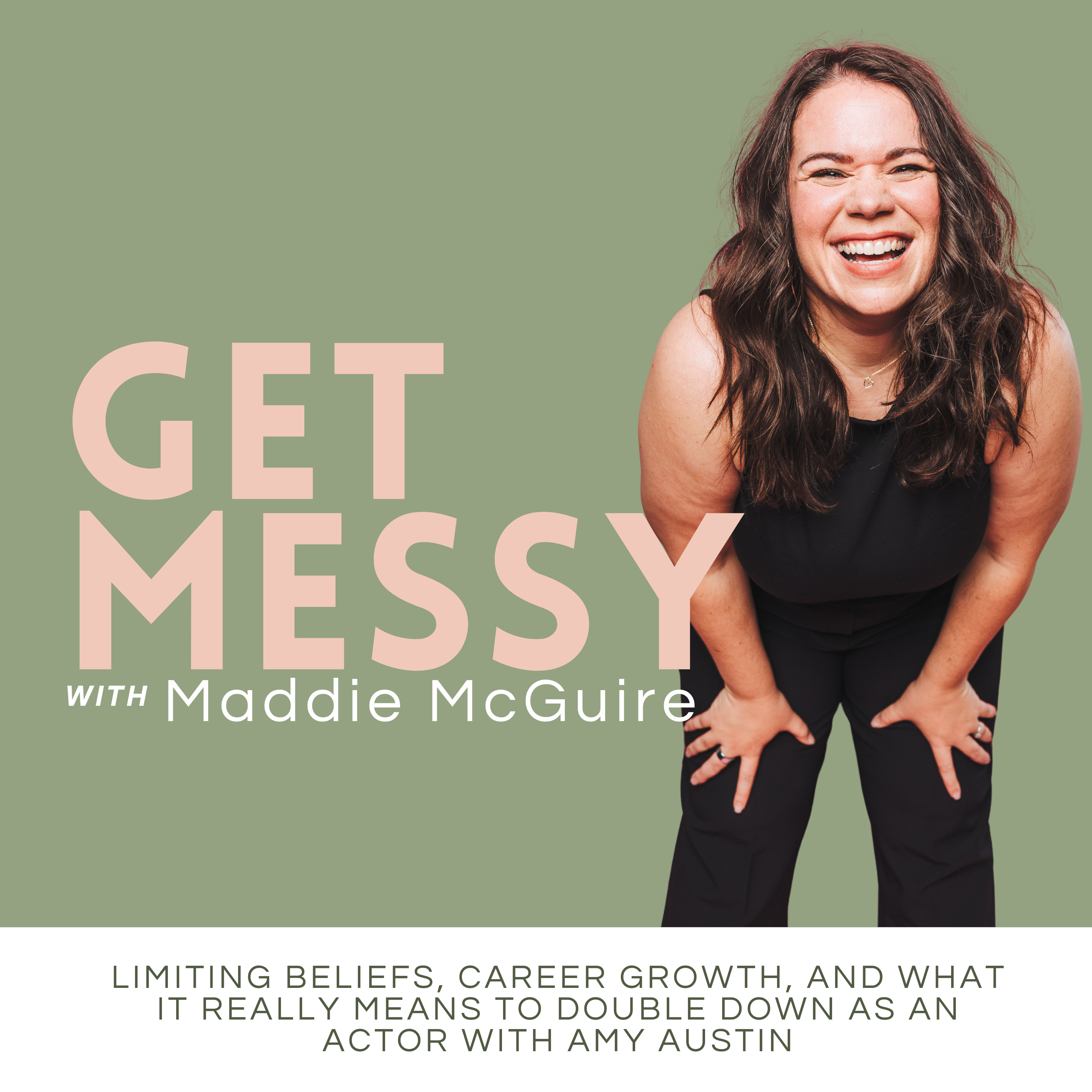64. Limiting Beliefs, Career Growth, and What It Really Means to Double Down as an Actor with Amy Austin episode artwork
