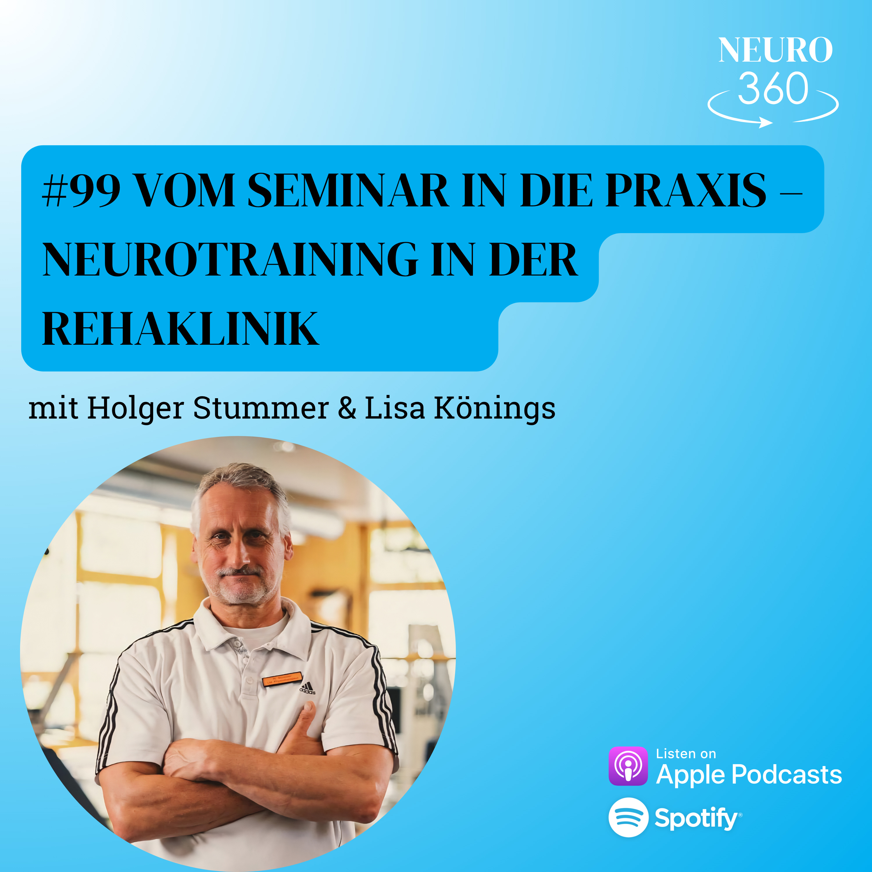 #99 Vom Seminar in die Praxis – Neurotraining in der Rehaklinik. Interview mit Holger Stummer episode artwork