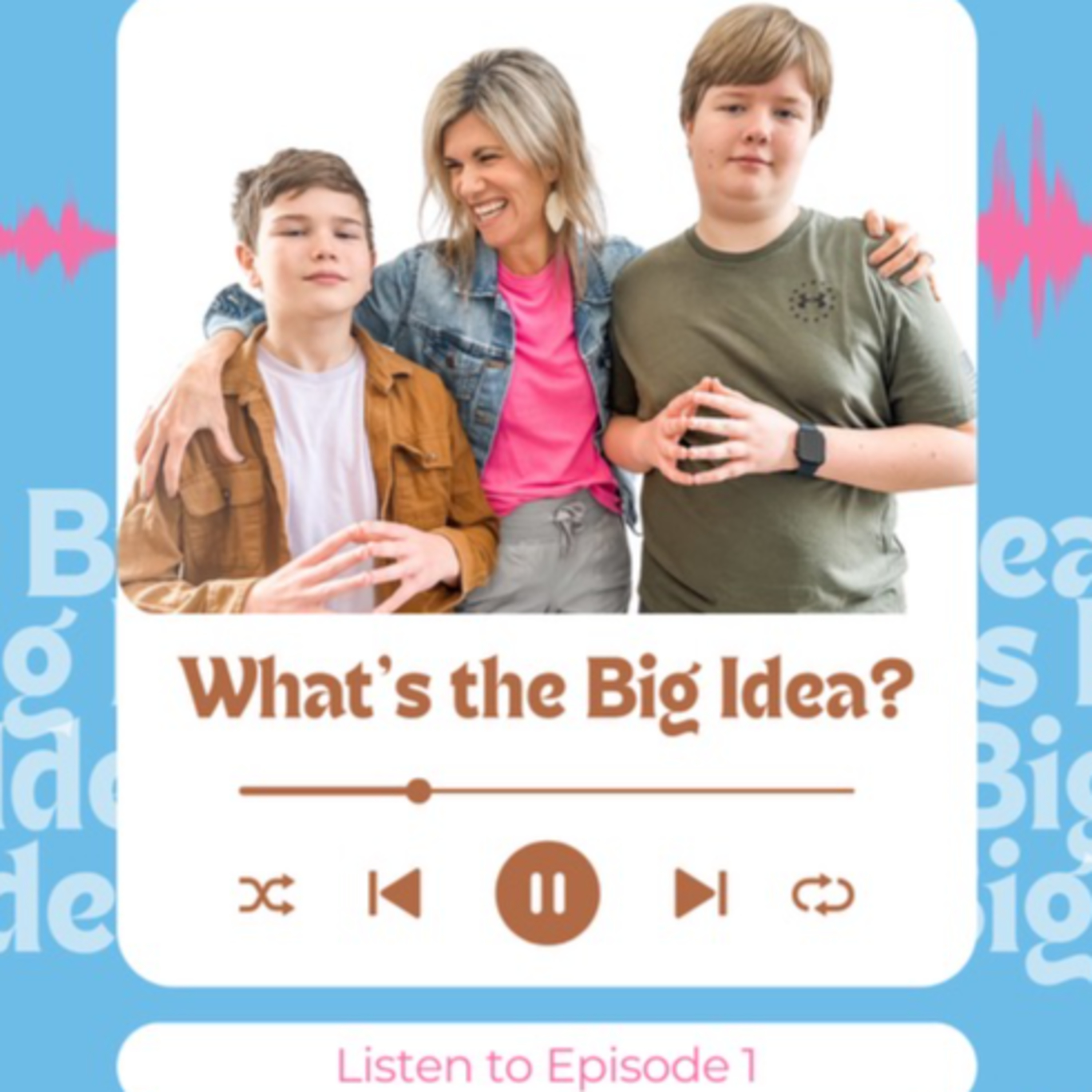 Big Ideas Podcast with Ashlee Ilg