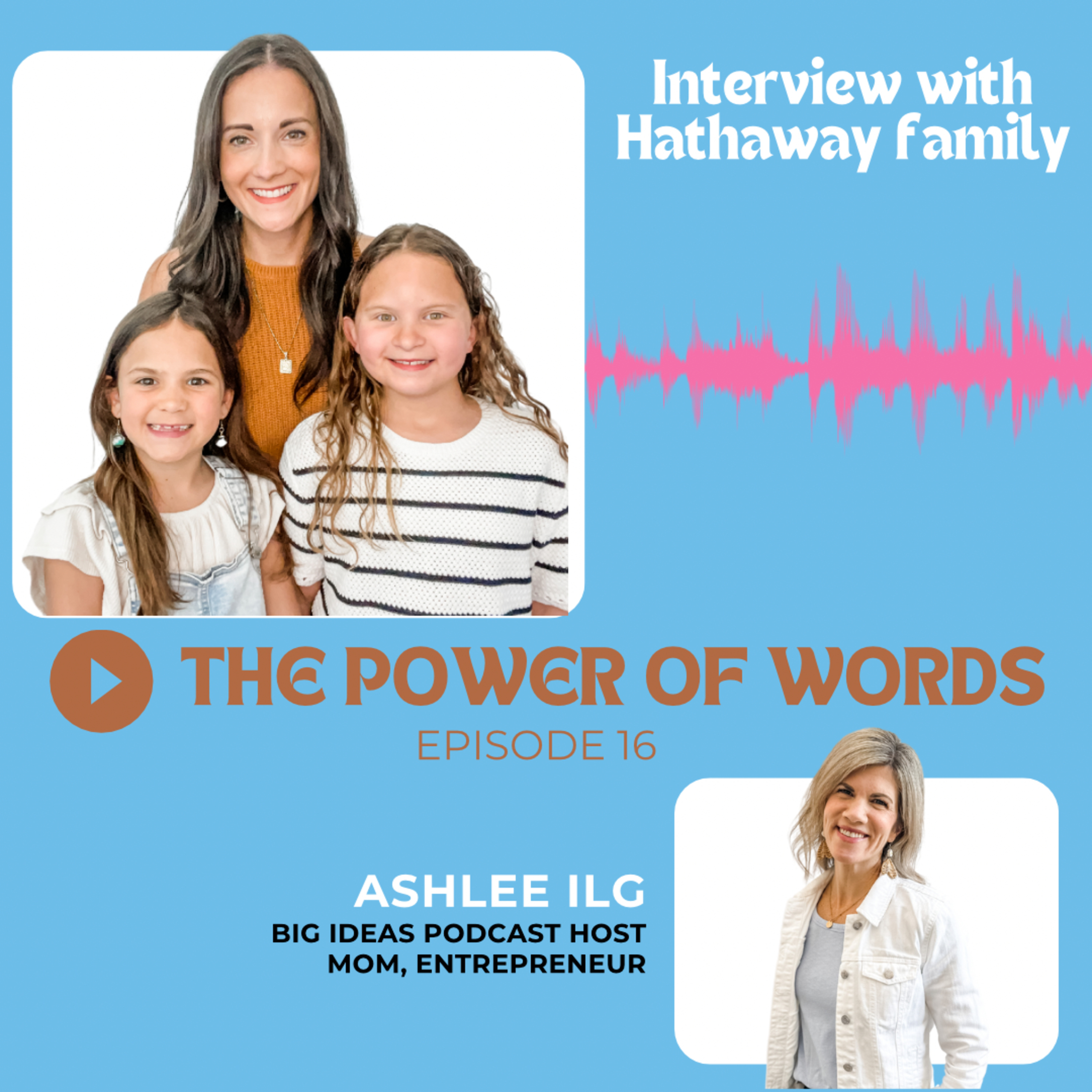Big Ideas Podcast with Ashlee Ilg