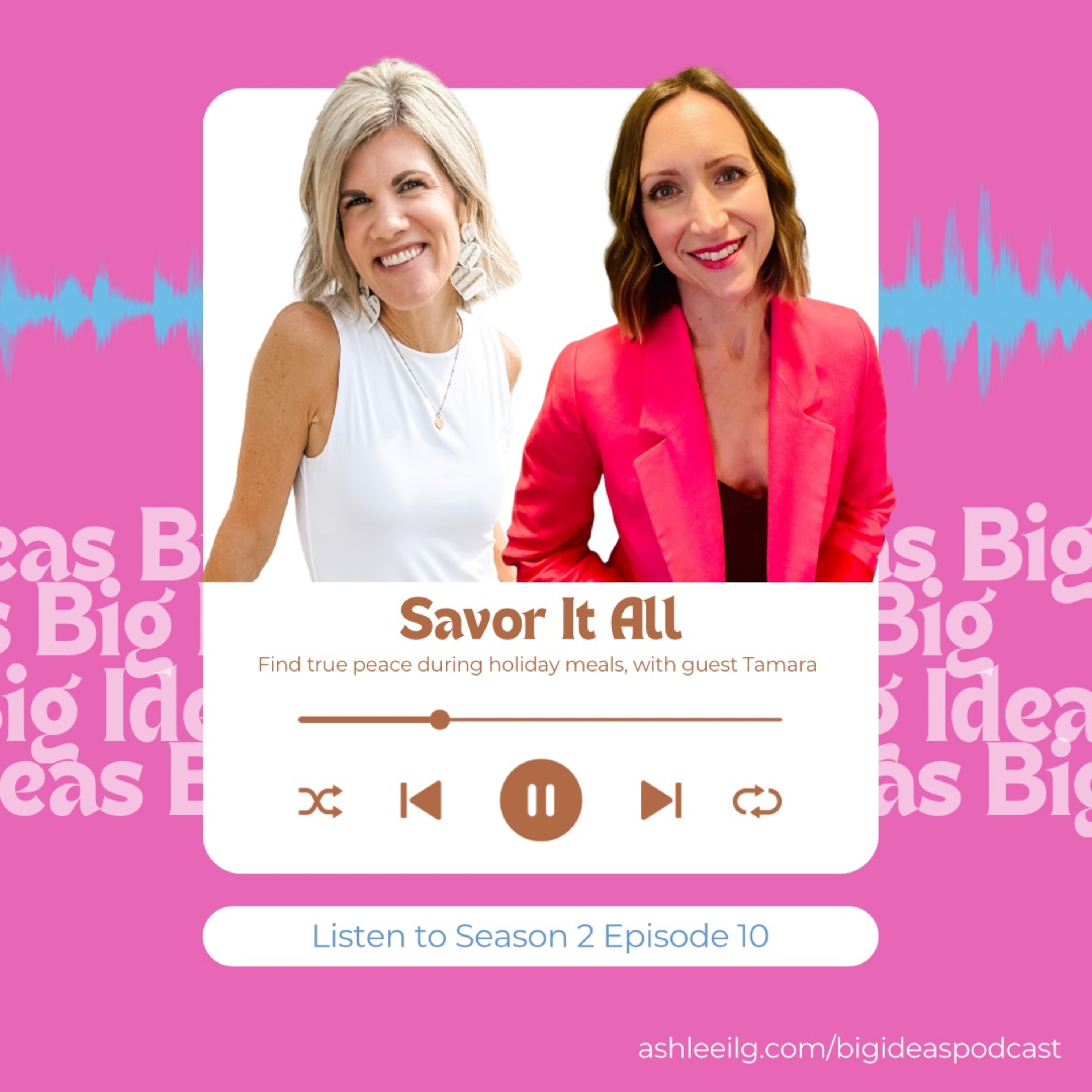 Big Ideas Podcast with Ashlee Ilg