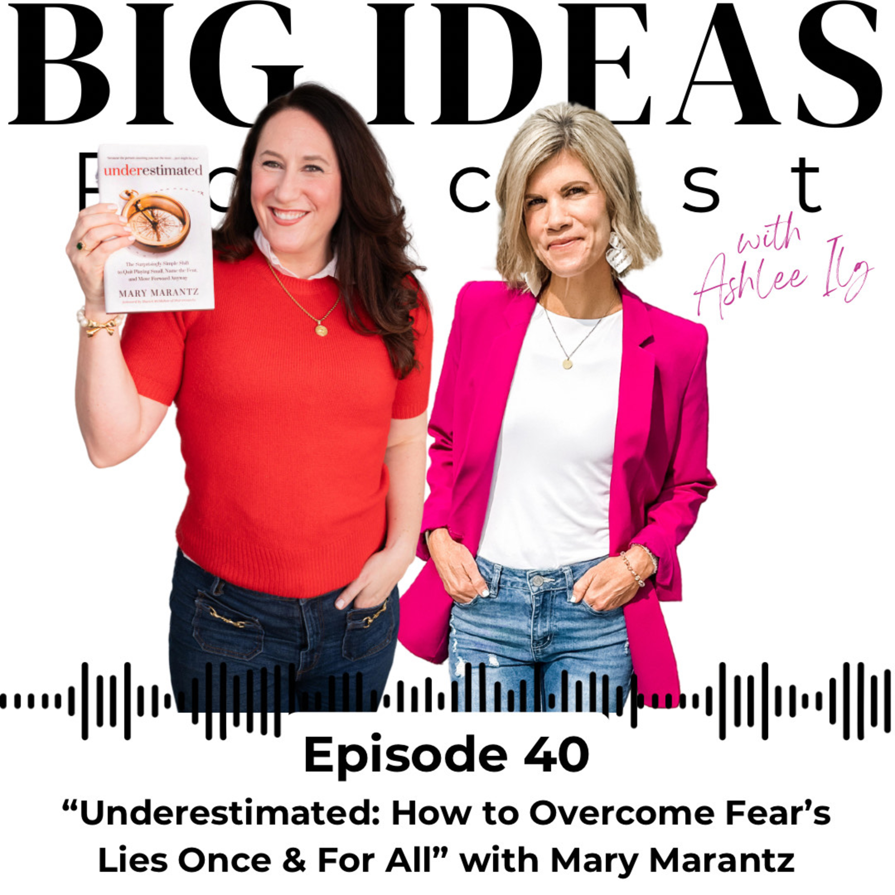 Big Ideas Podcast with Ashlee Ilg