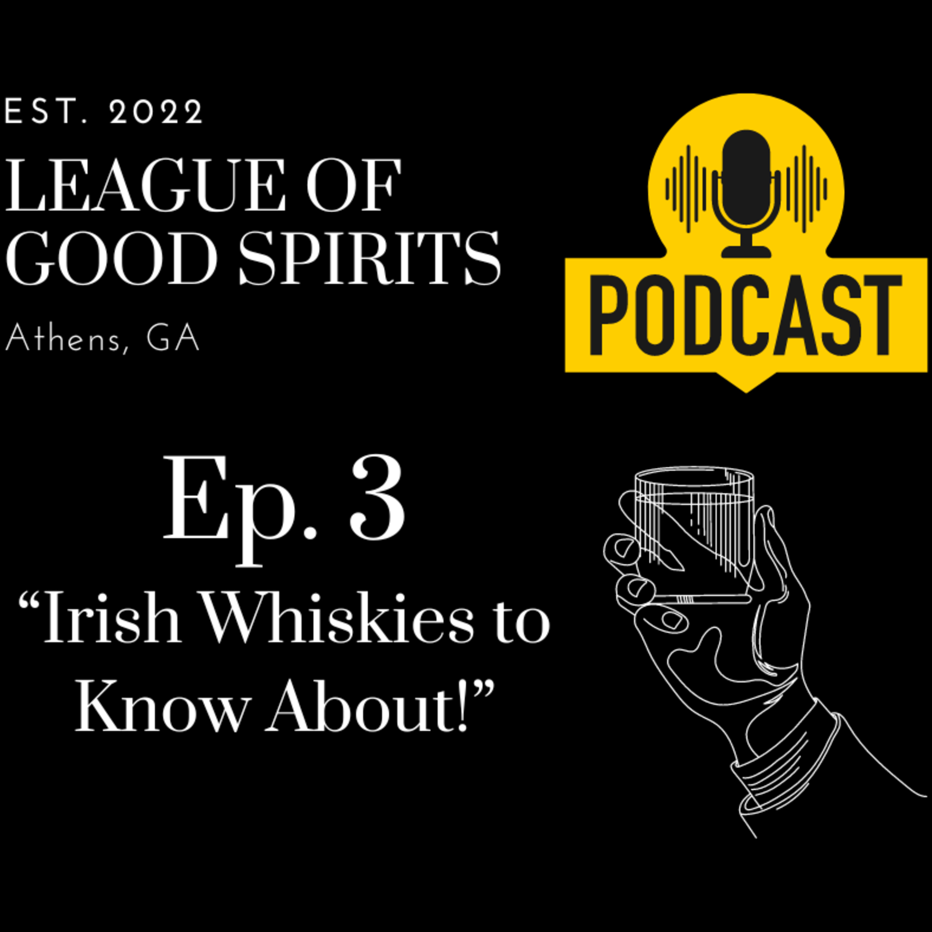 Ep 3 - Irish Whiskies to Know About! episode artwork