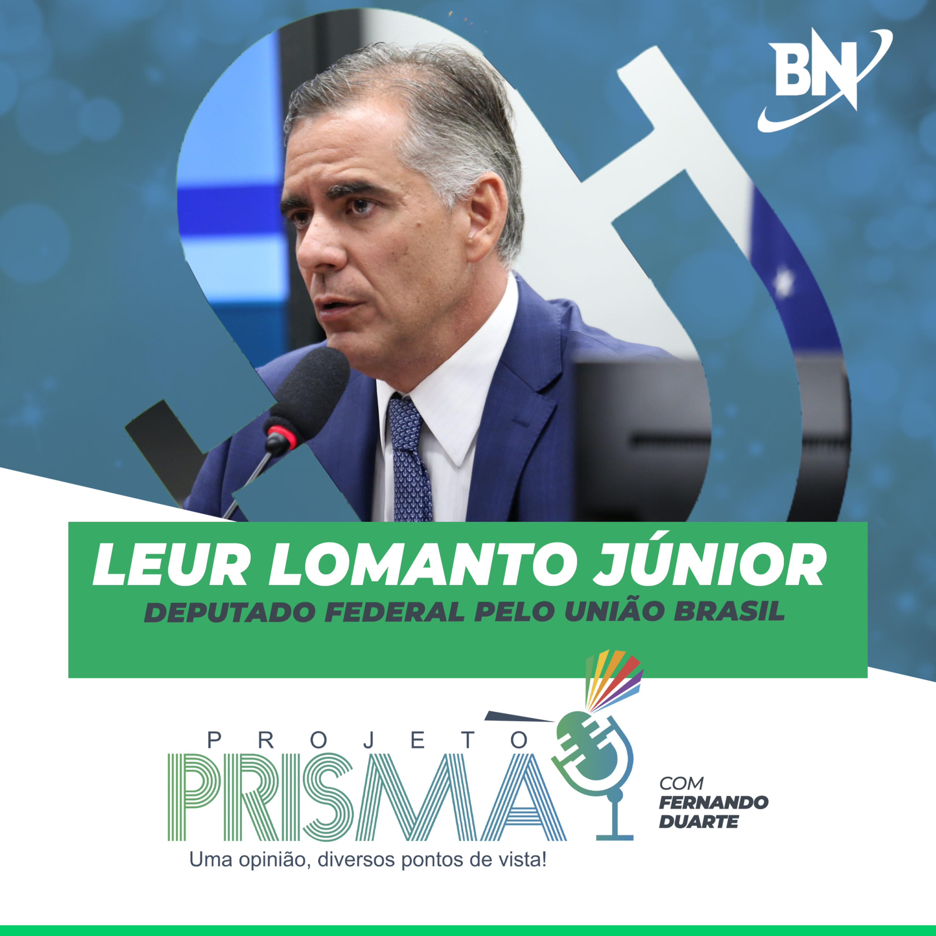 EP98 - Leur Lomanto Júnior | Deputado federal pelo União Brasil episode artwork