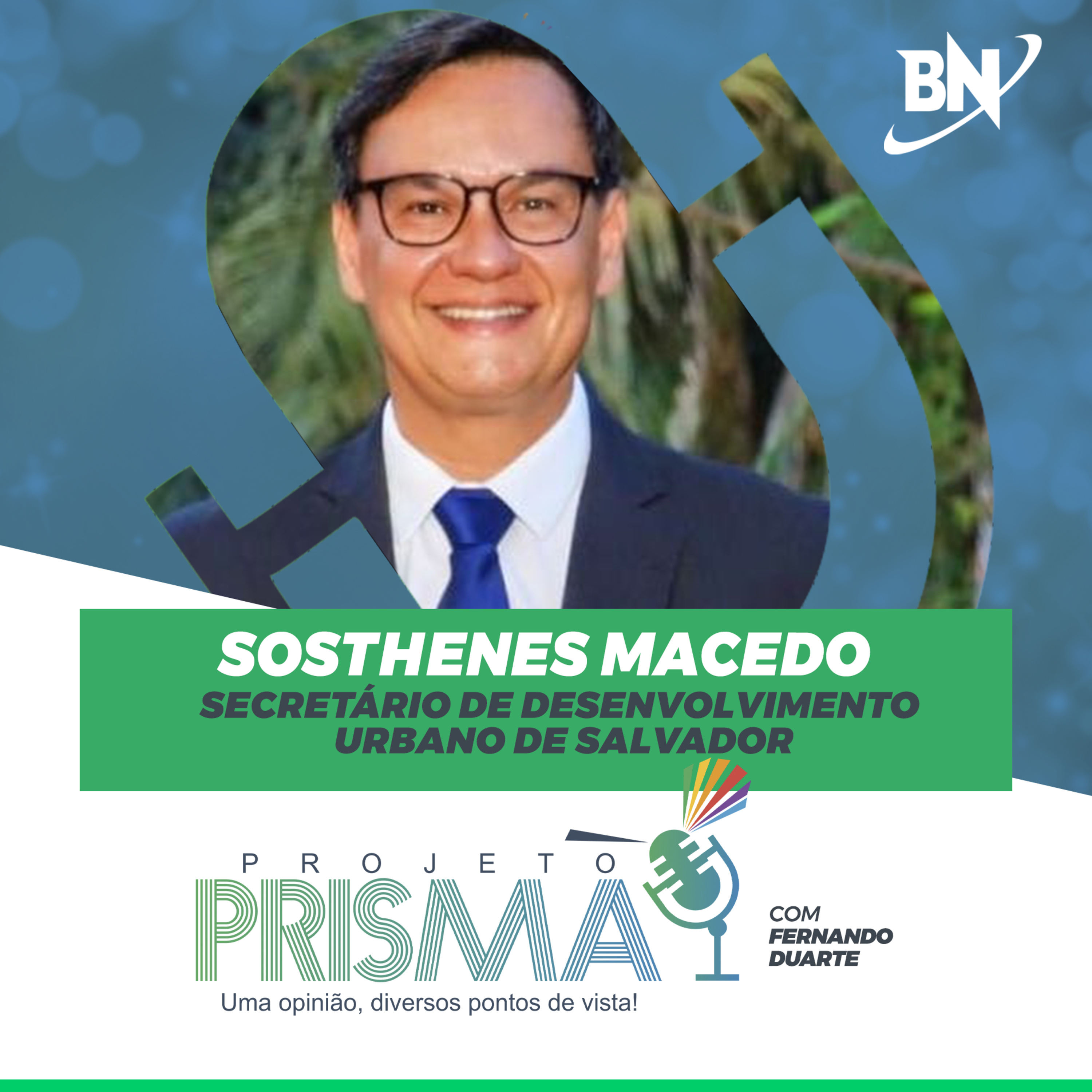 EP163 - Sosthenes Macedo | Secretário de Desenvolvimento Urbano de Salvador episode artwork