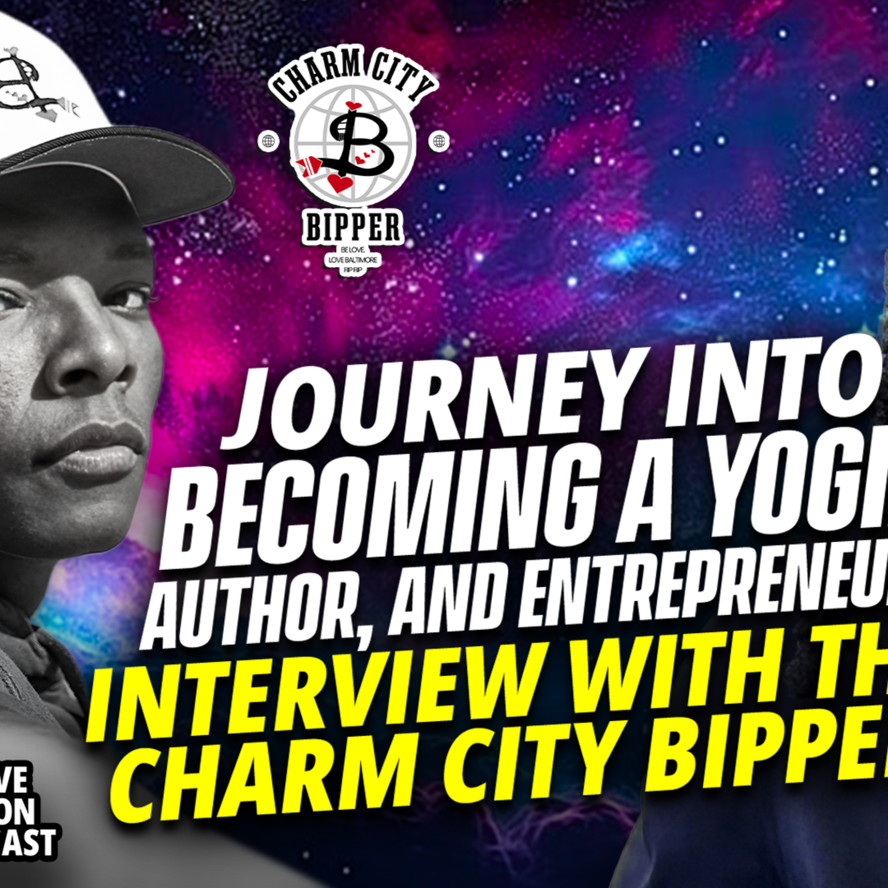 Journey Into Becoming A Yoga, Author, and Entrepreneur Interview with the Charm City Bipper Ep 9 episode artwork