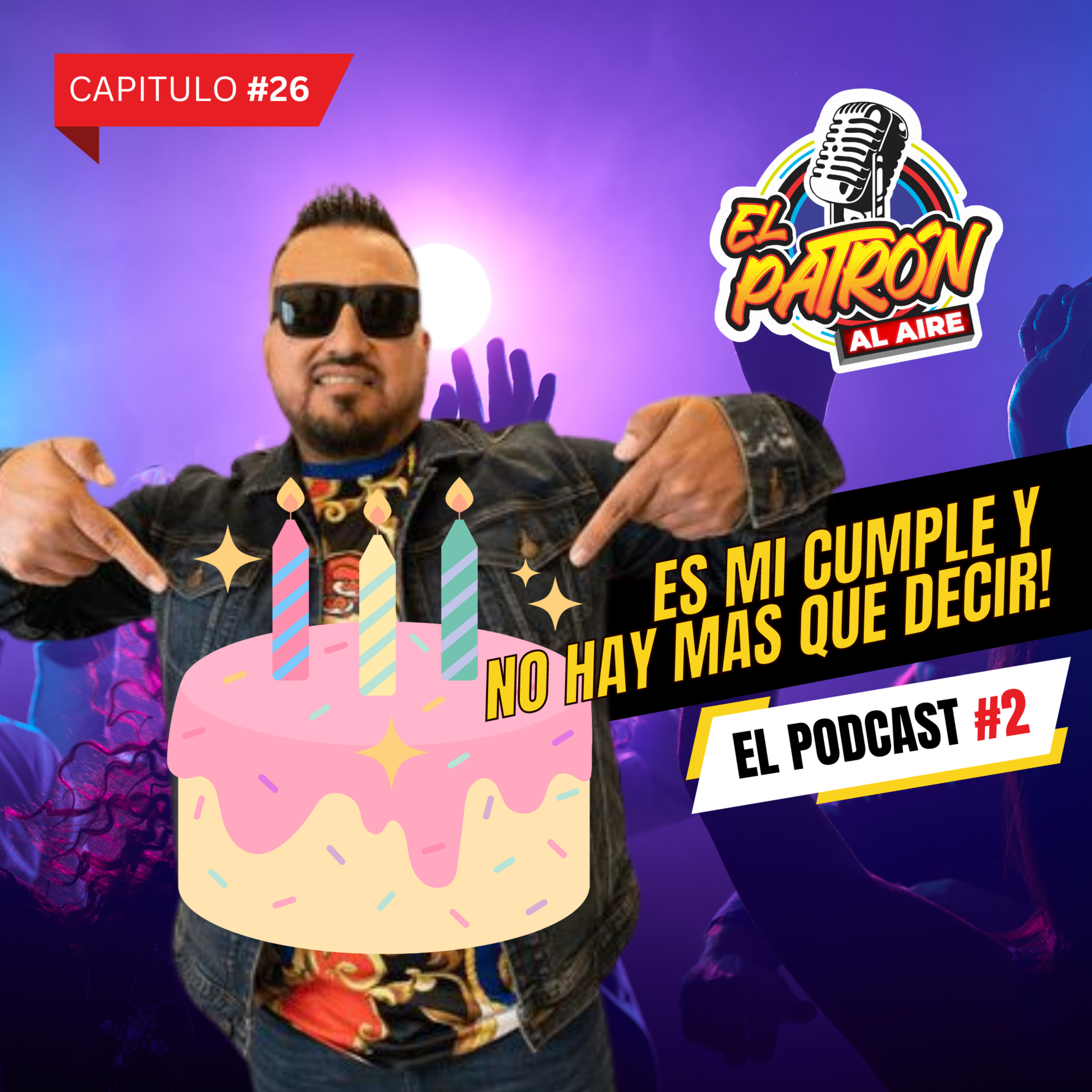 No hay mas que decir... hoy es cumpleaños de EL PATRON episode artwork