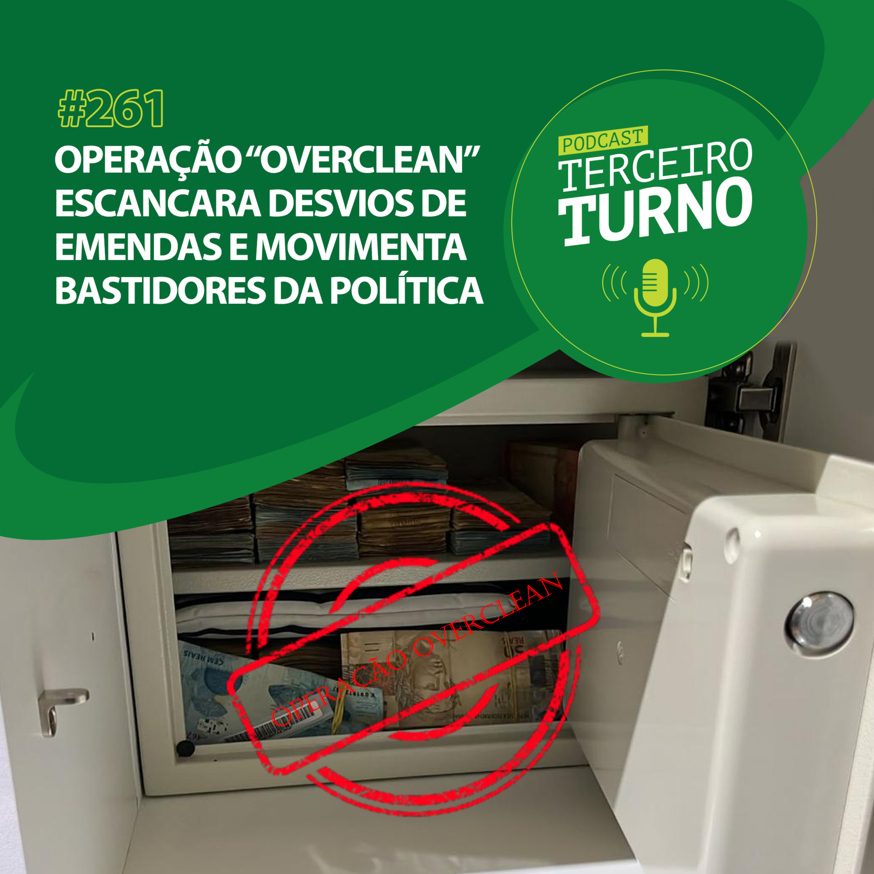 Terceiro Turno #261: Operação “Overclean” escancara desvios de emendas e movimenta bastidores da política episode artwork