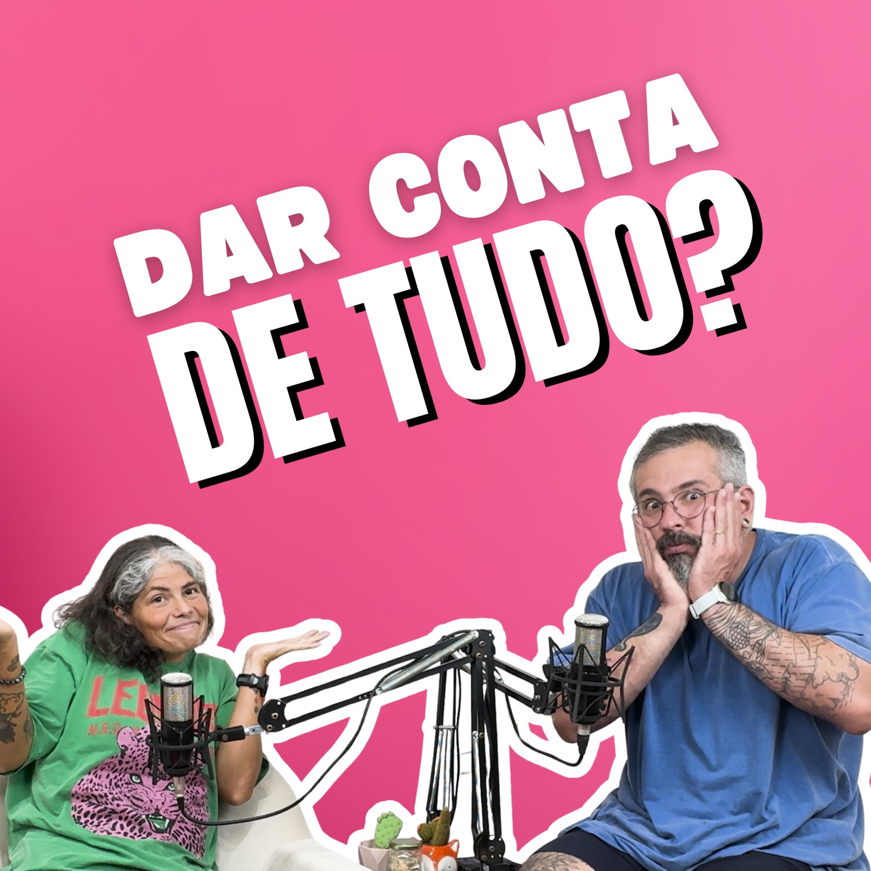 #04 - Como dar conta de tudo - casamento, filhos, casa organizada