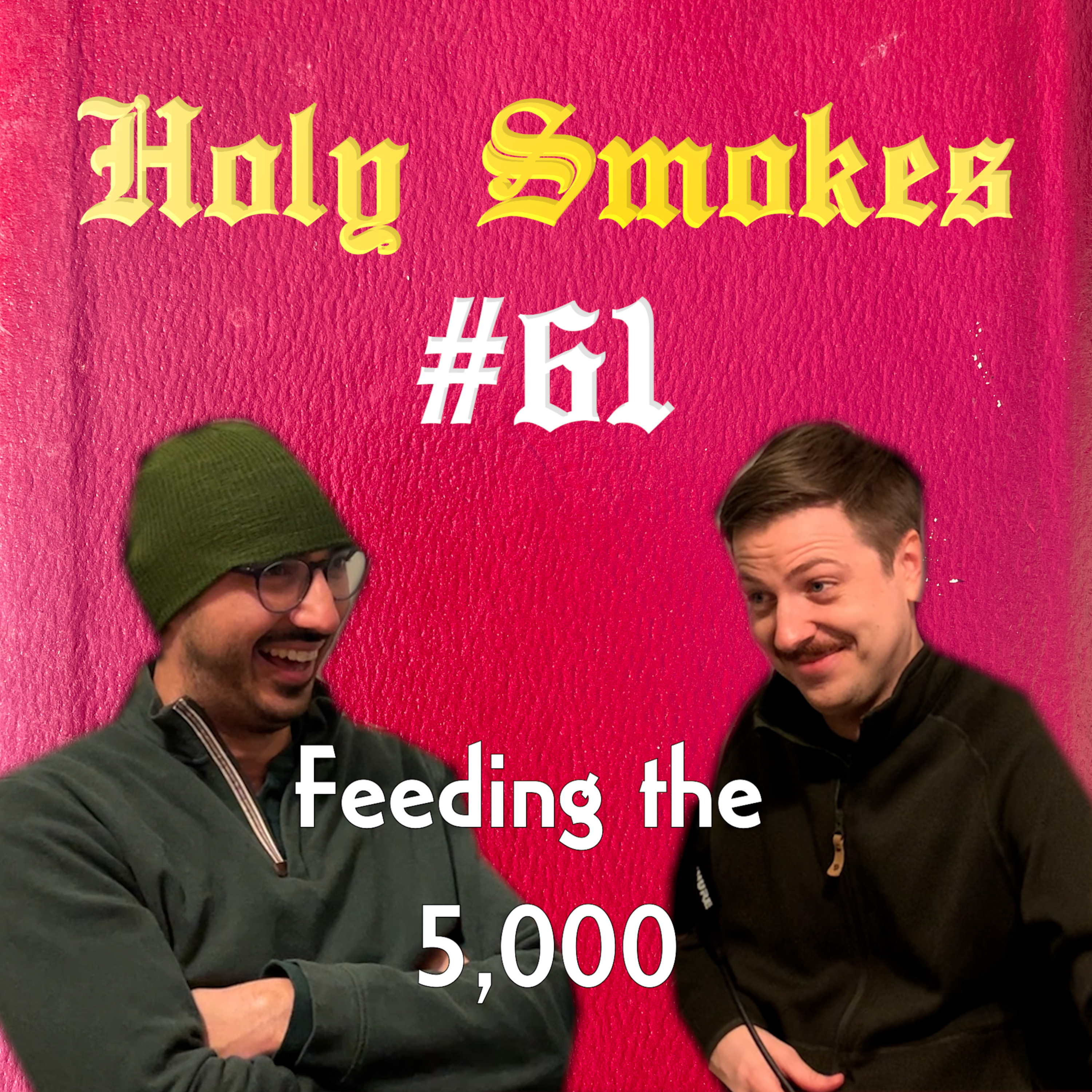 Feeding the 5,000 (w/ Rudy Mendoza) HSSB #61