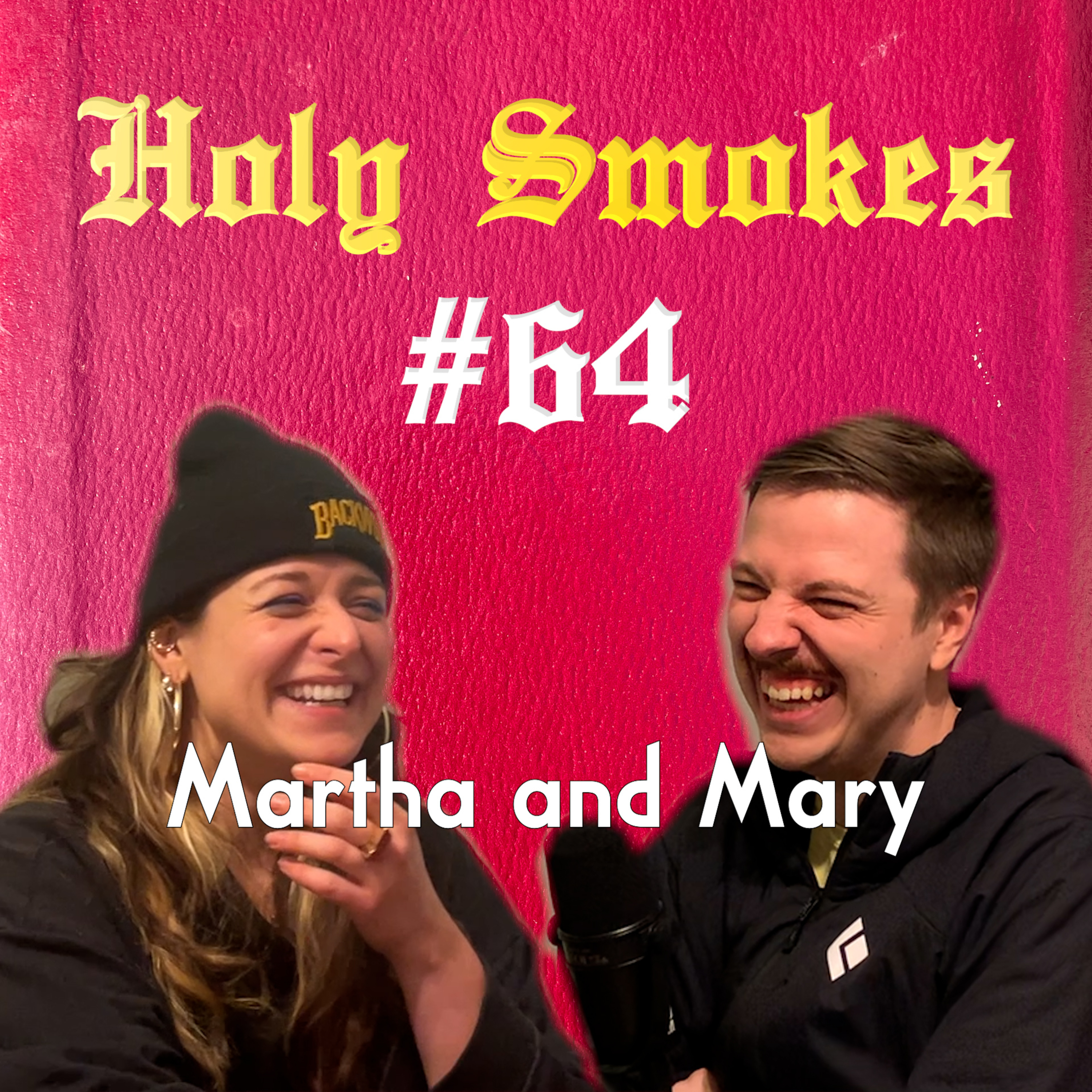 Martha and Mary (w/ Caitlin Mahoney) HSSB #64