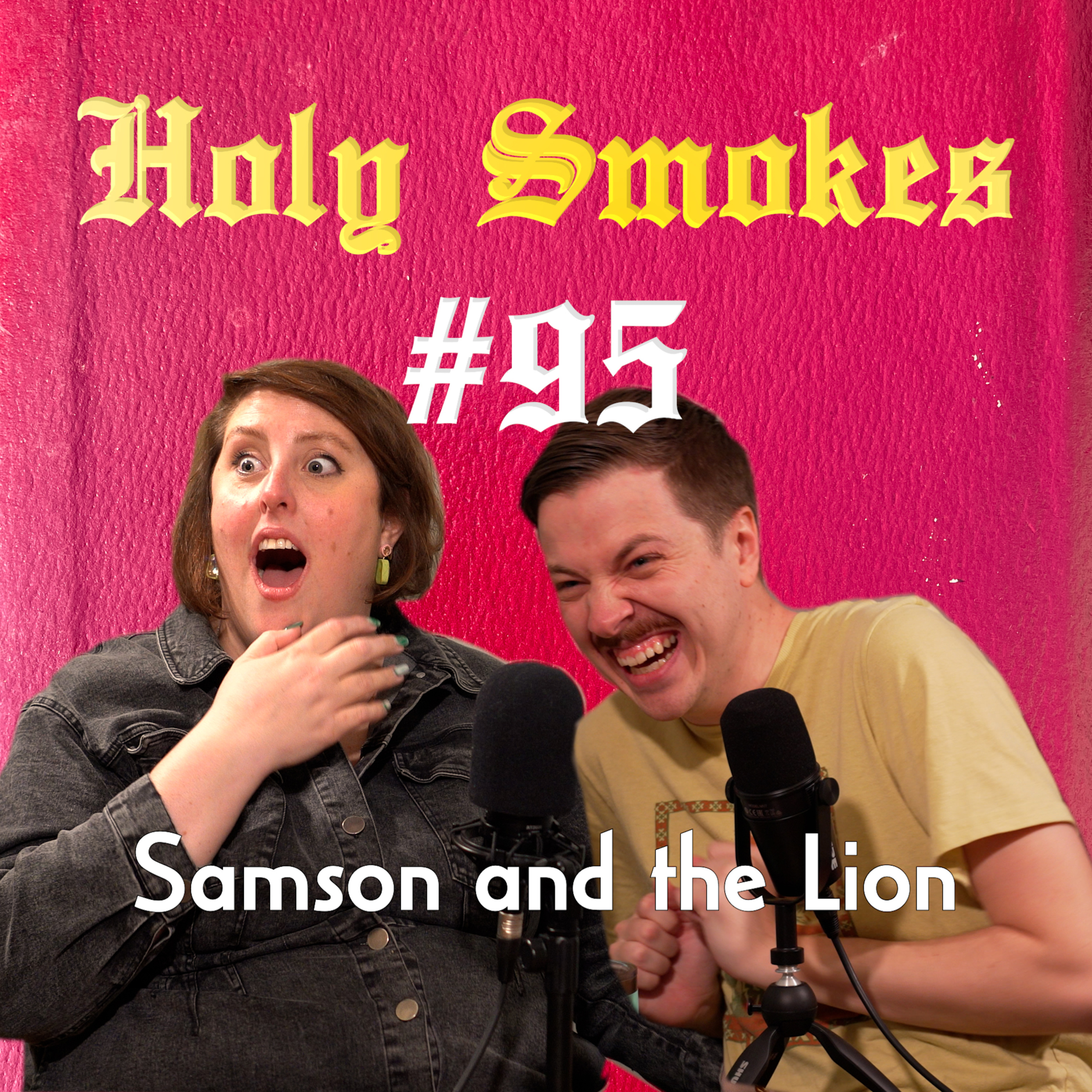 Samson and the Lion (w/ Maggie Winters) HSSB 95 episode artwork