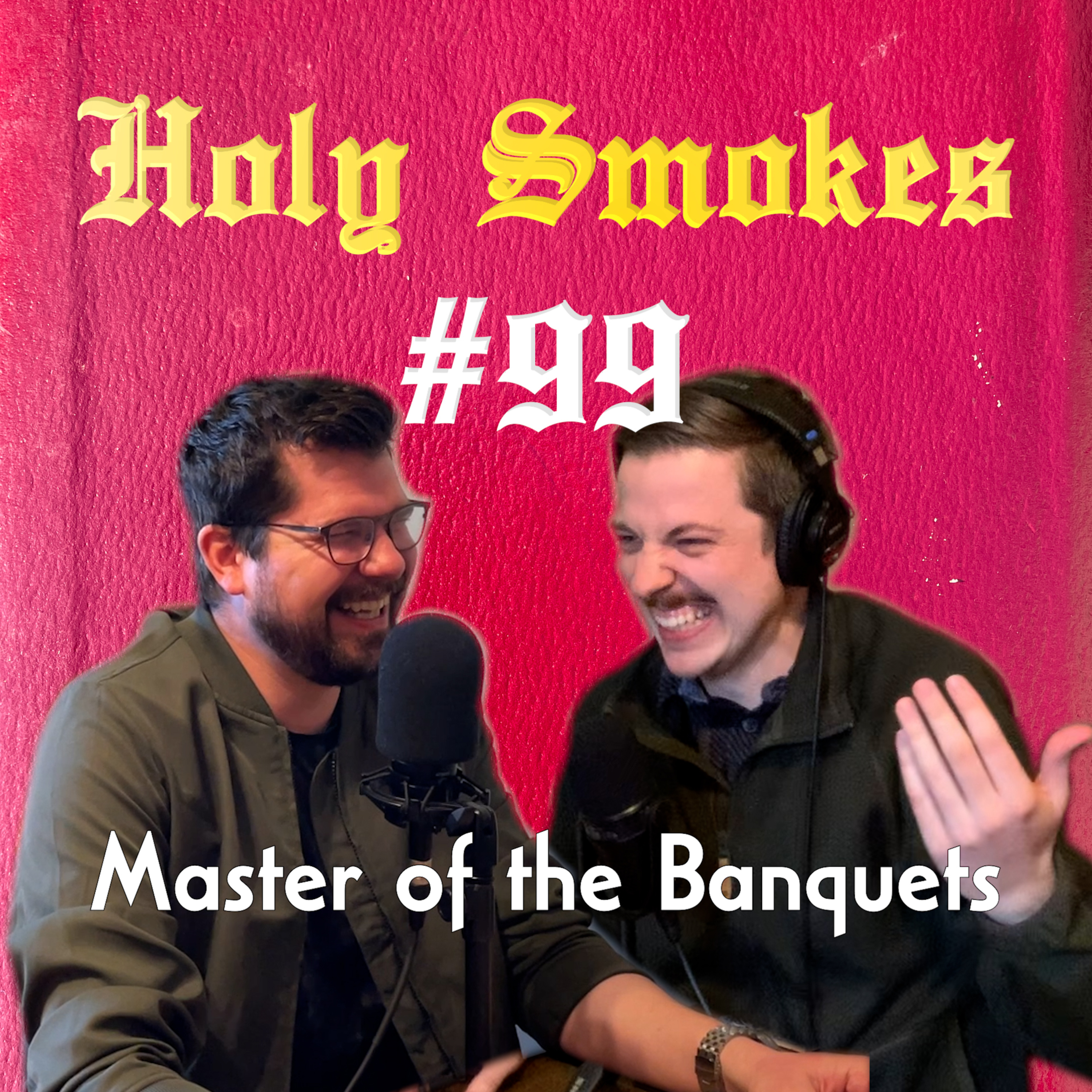 Master of the Banquets (w/Lawrence Collerd ) HSSB #99 episode artwork