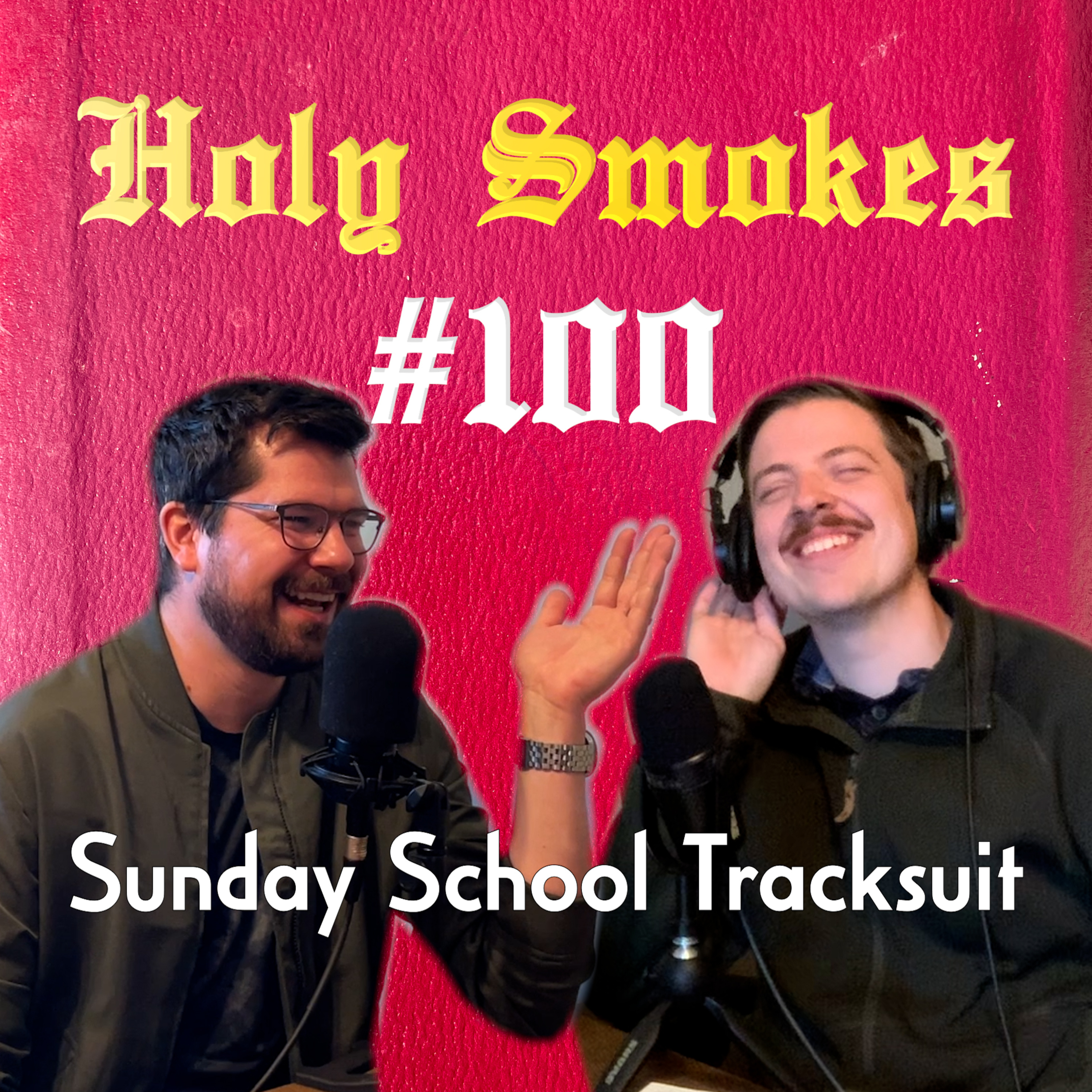 Sunday School Tracksuit (w/Lawrence Collerd ) HSSB #100 episode artwork