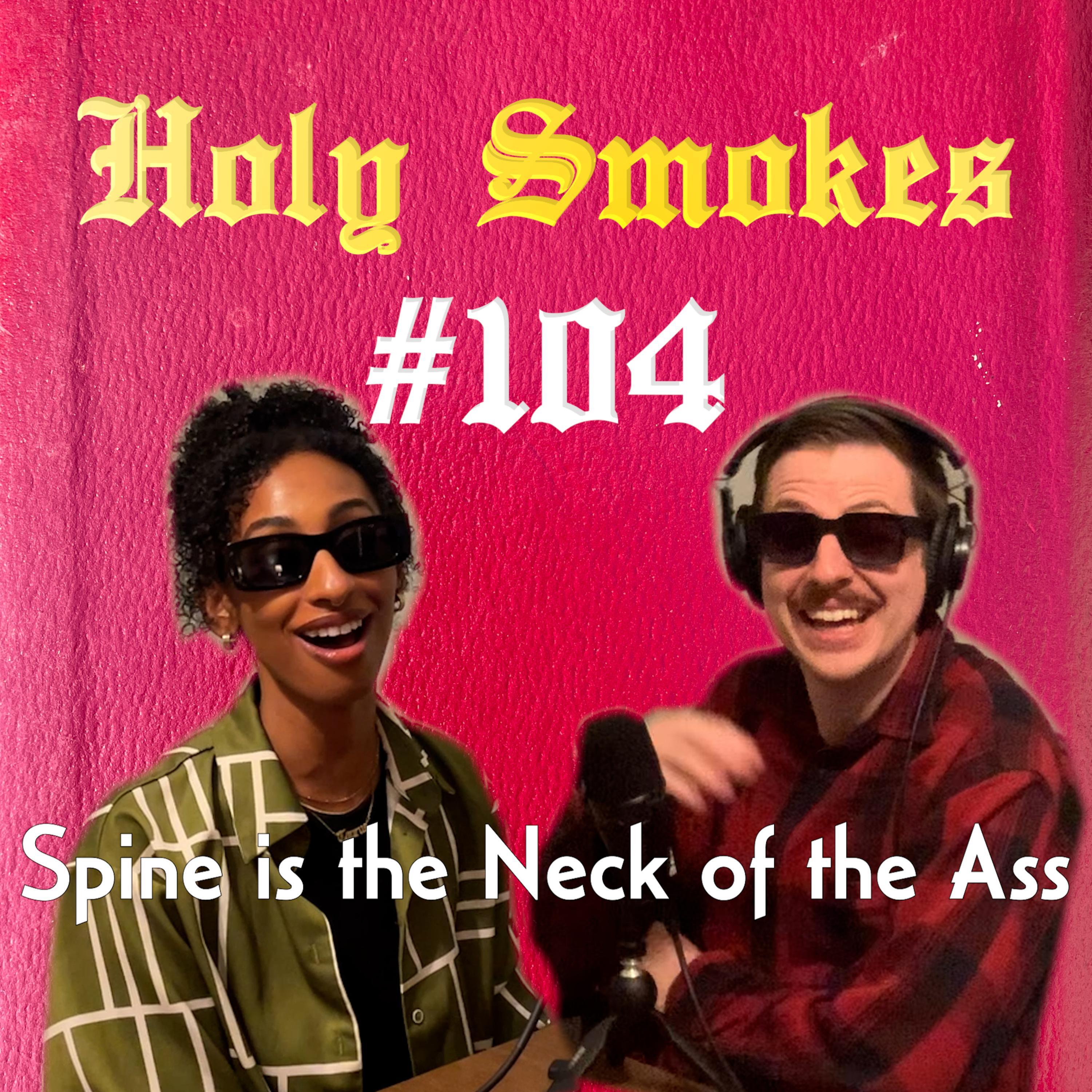 Spine is the Neck of the Ass (w /Elim Almedom ) HSSB #104 episode artwork