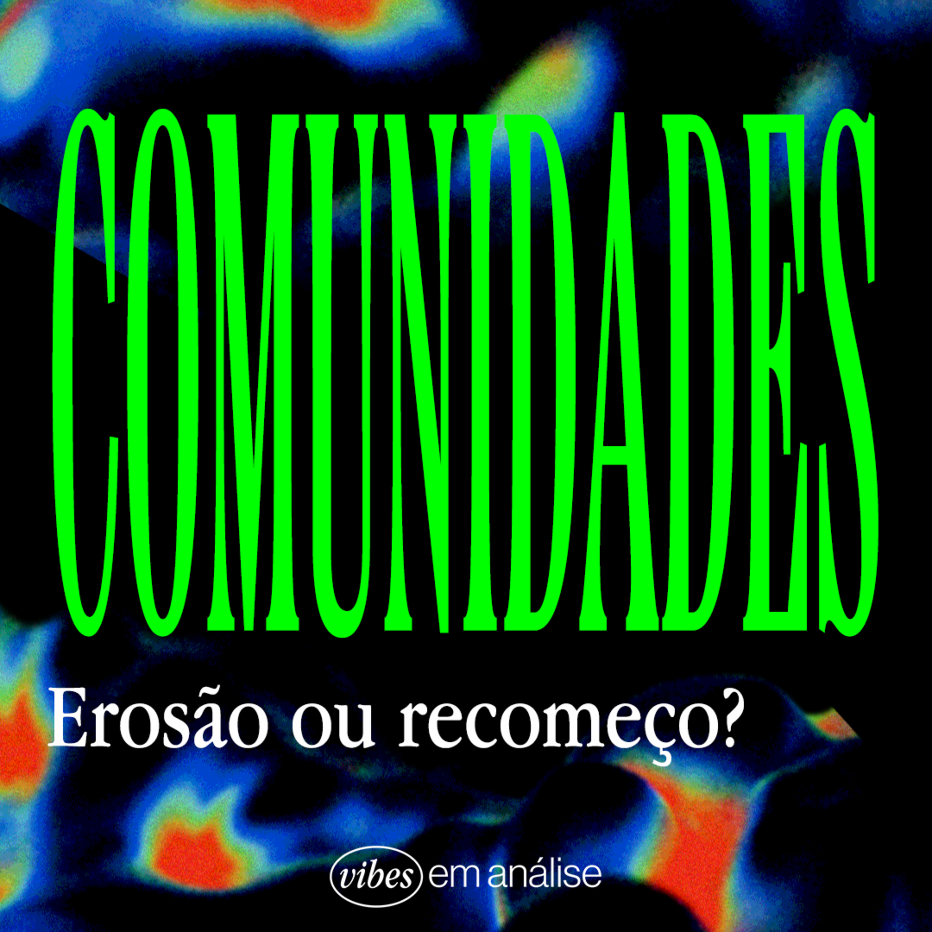 COMUNIDADES EROSÃO OU RECOMEÇO?