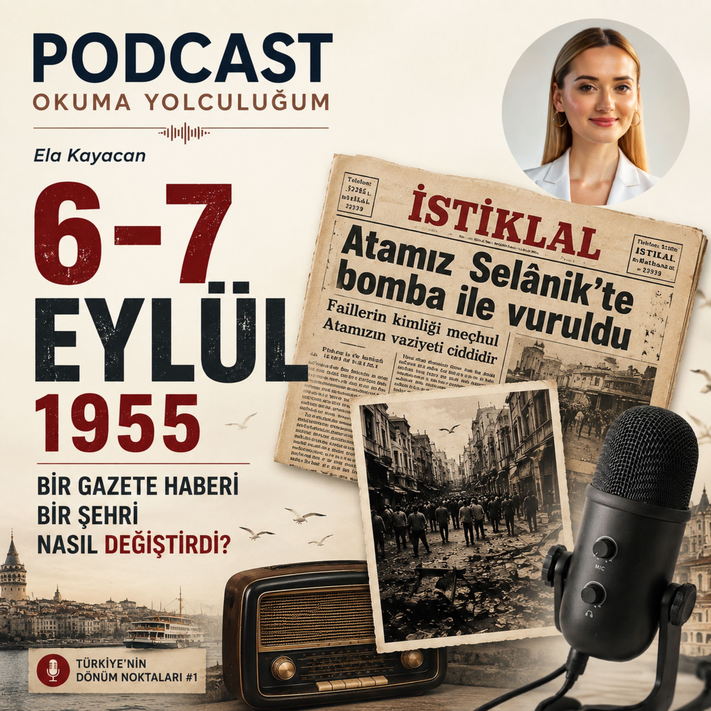 6-7 Eylül 1955 | Bir Gazete Haberi Bir Şehri Nasıl Değiştirdi?