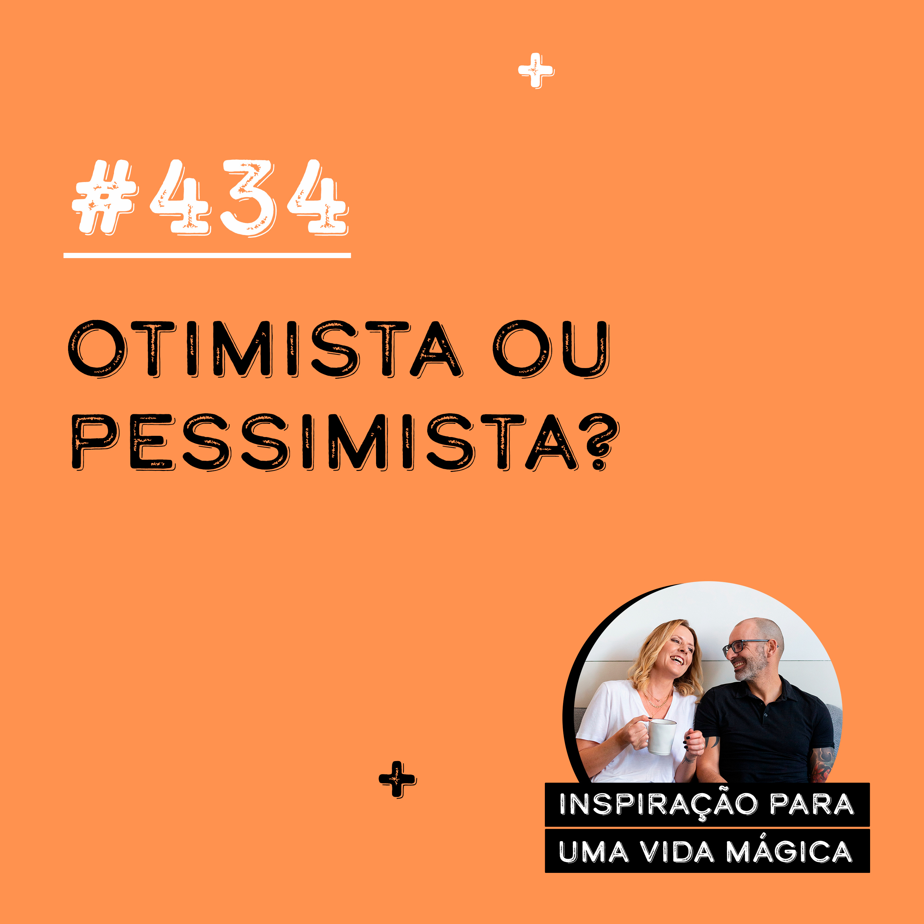 #434 - Otimista ou Pessimista?