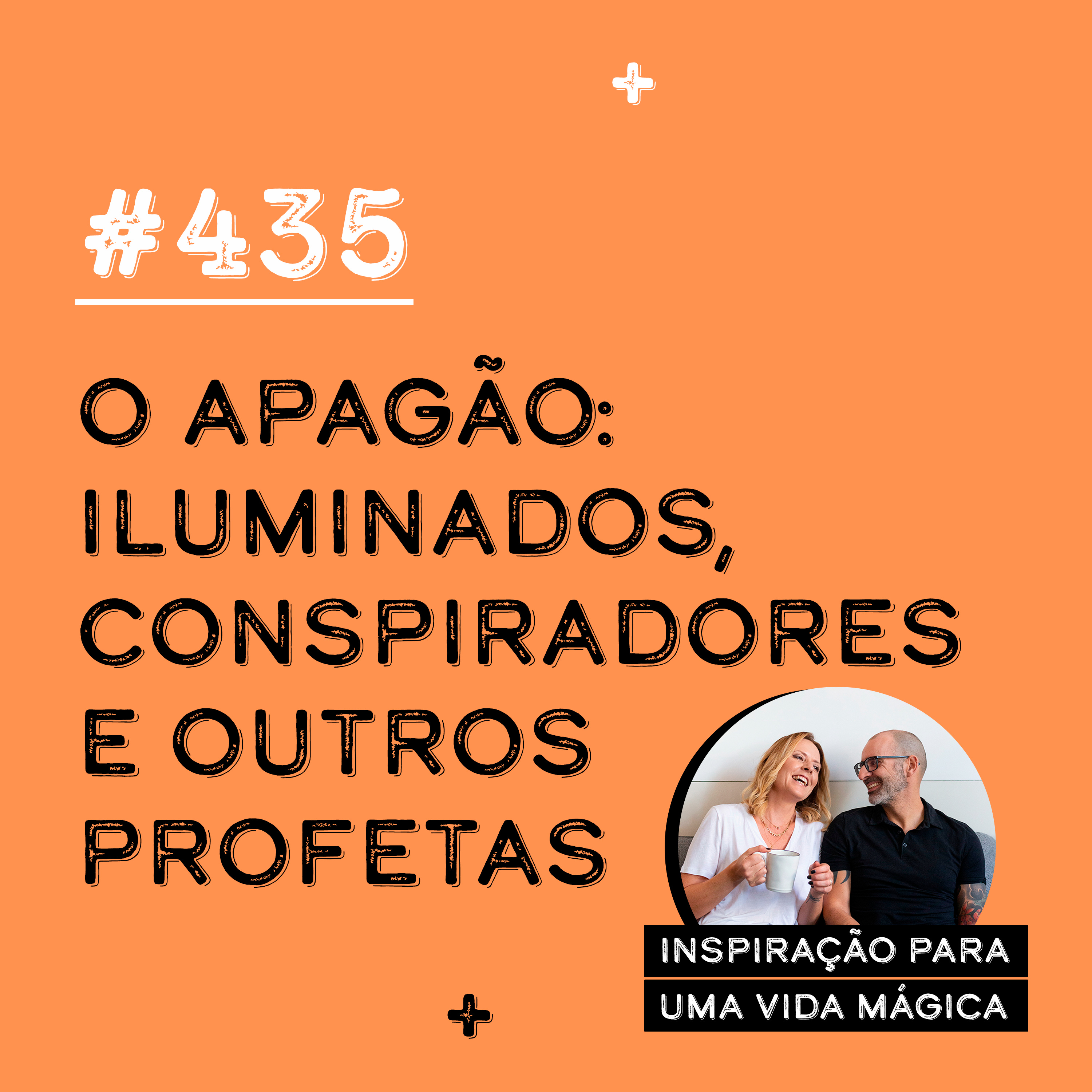 #435 - O Apagão: Iluminados, Conspiradores e Outros Profetas