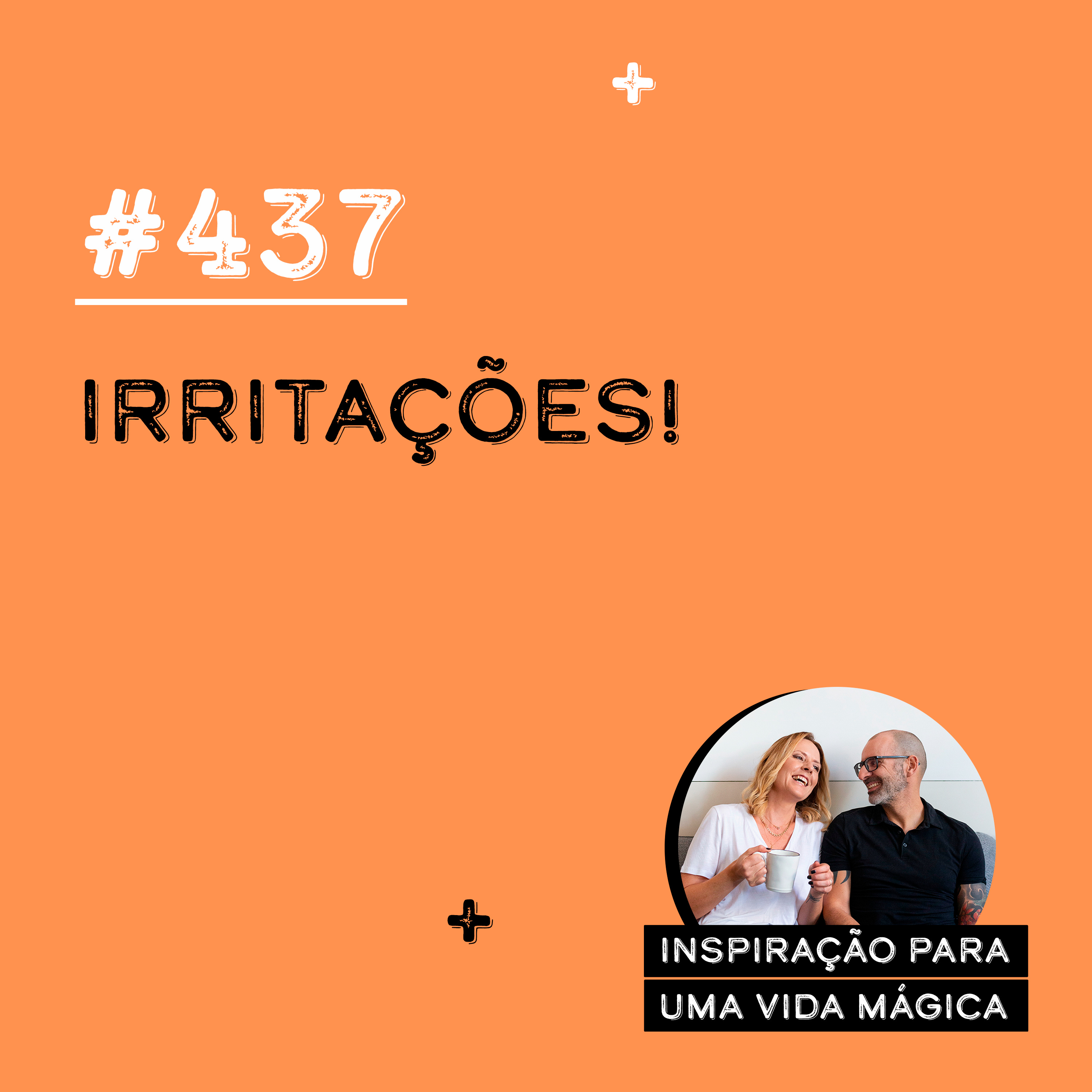 Irritações! - Episódio 437 #IVM