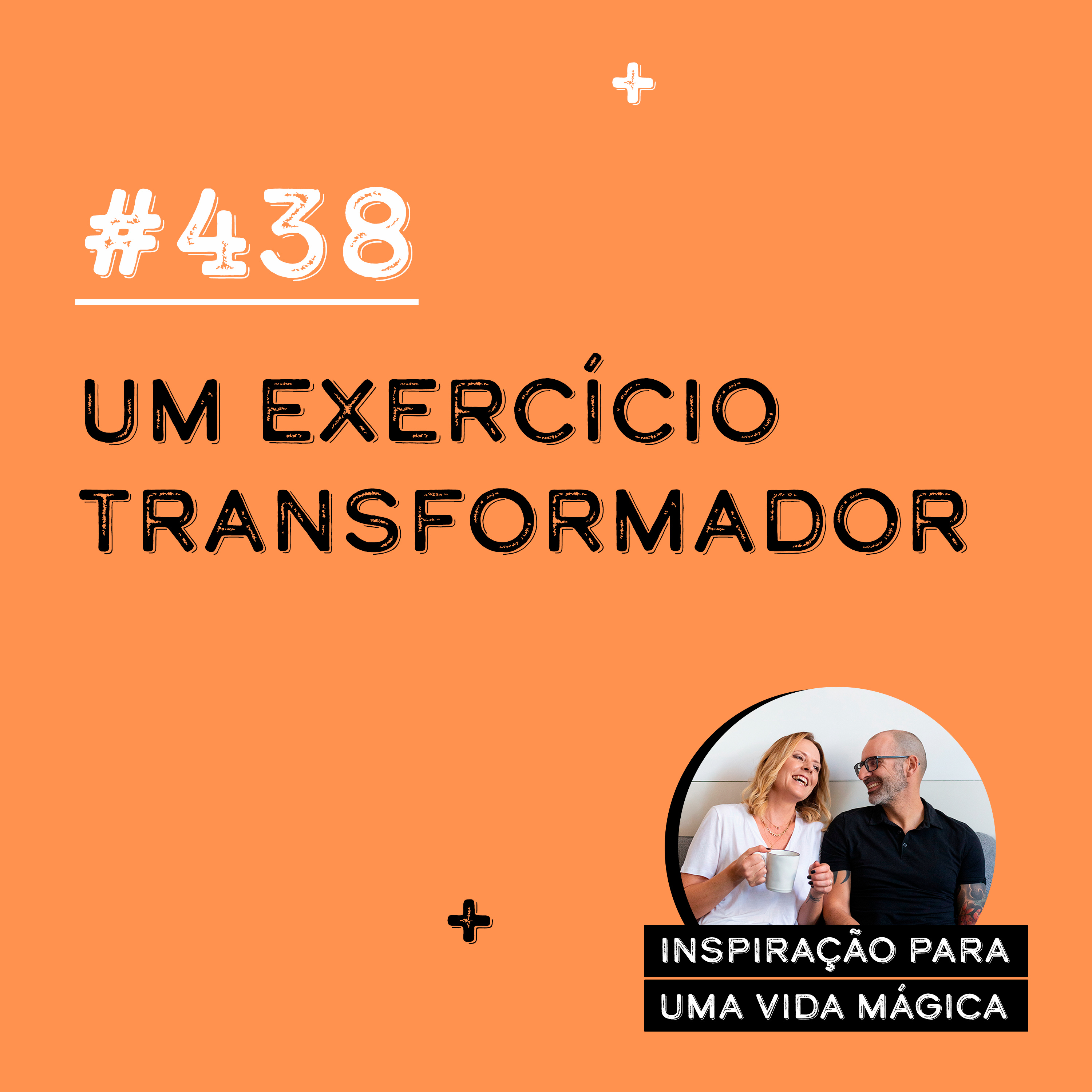 #438 - Um Exercício Transformador