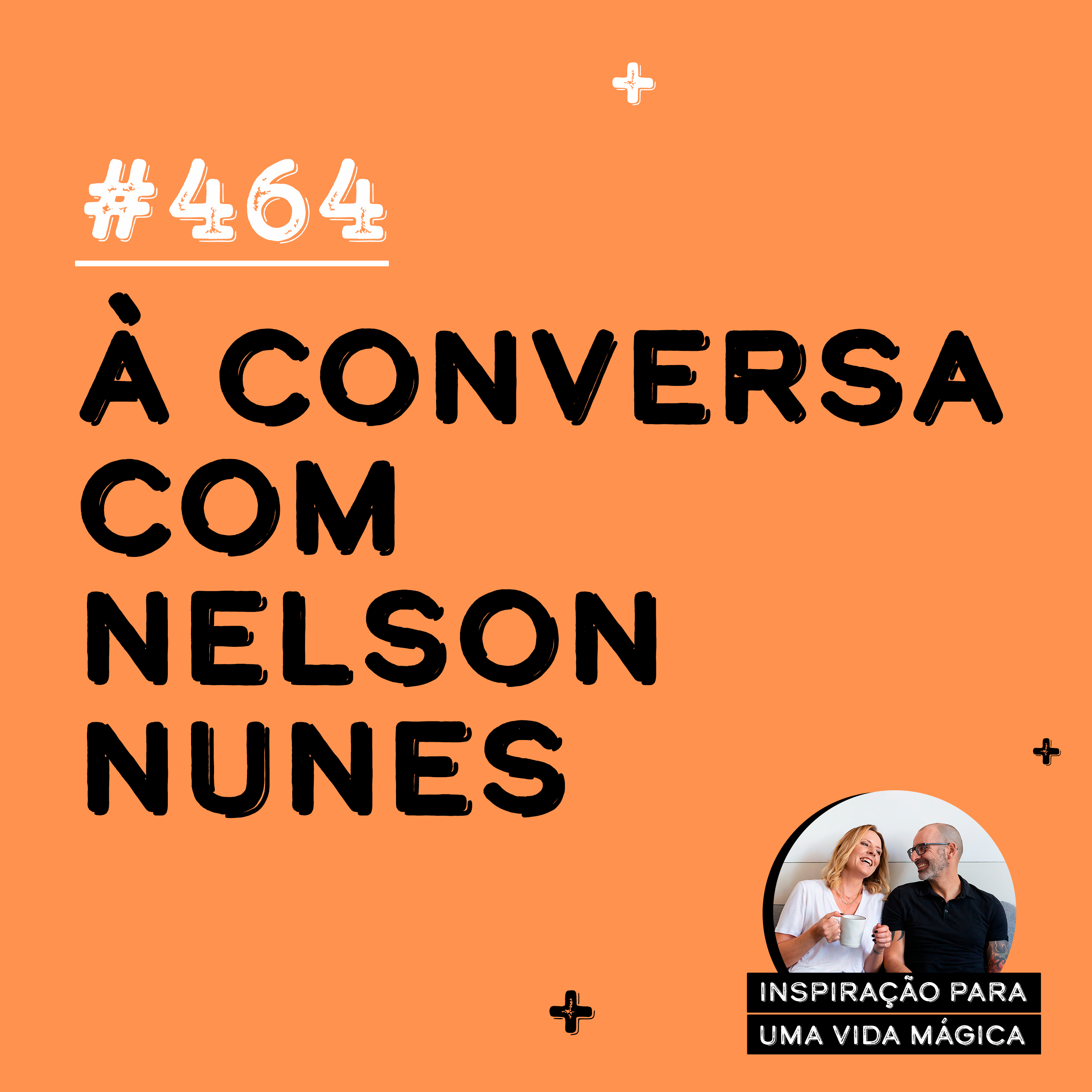 #464 - À Conversa com Nelson Nunes