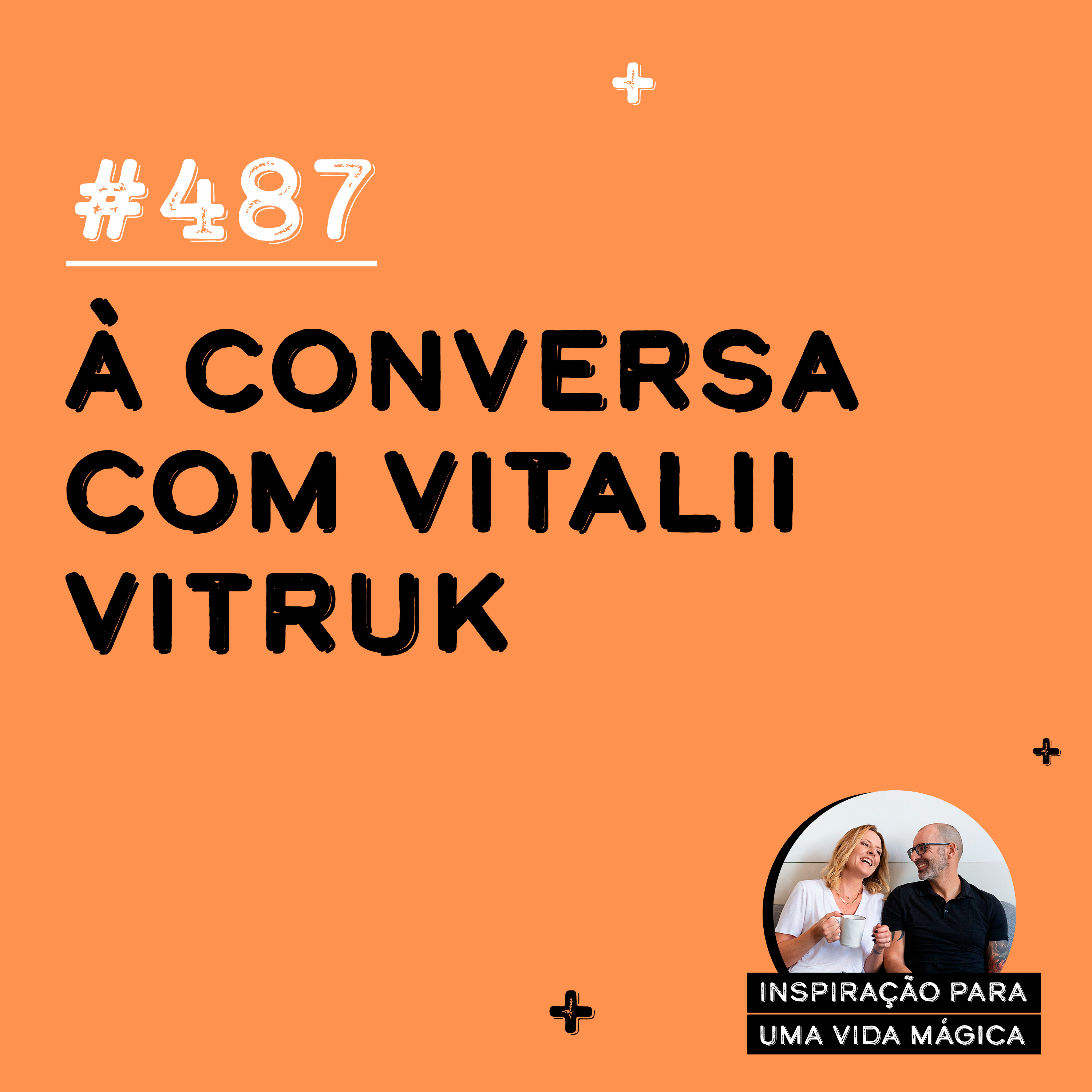 #487 - À conversa com Vitalii Vitruk