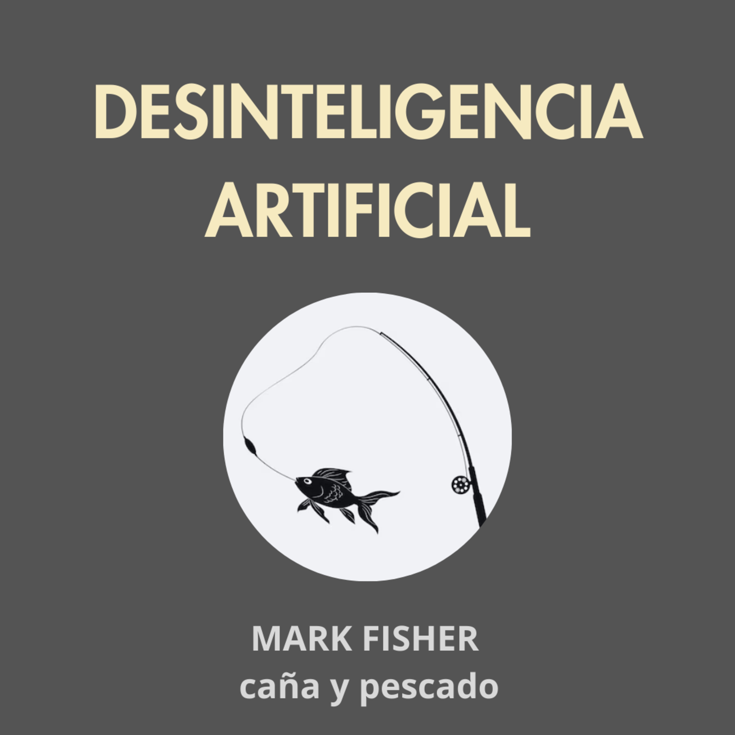 Mark Fisher: la caña y el pescado