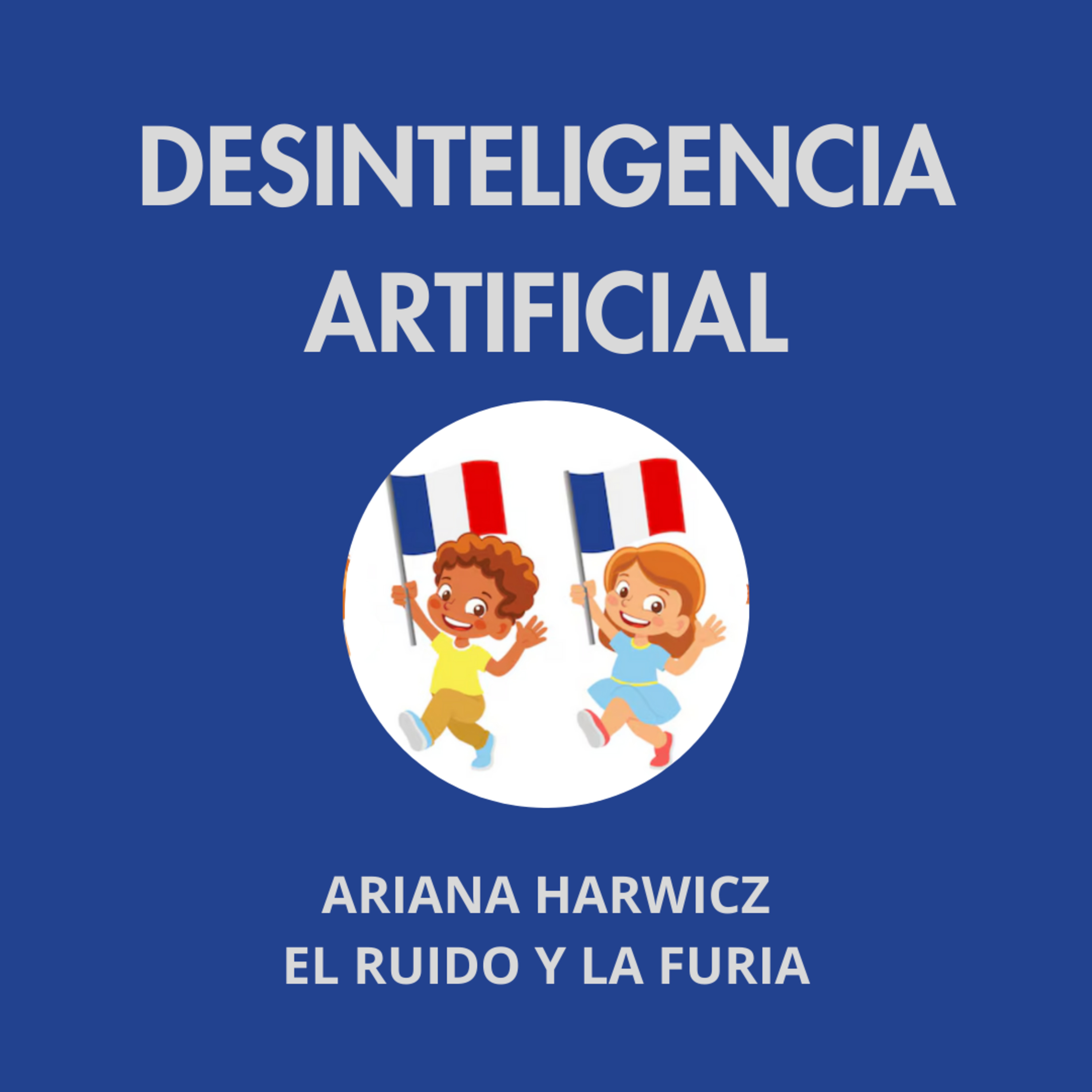 El Ruido y La Furia (Ariana Harwicz)