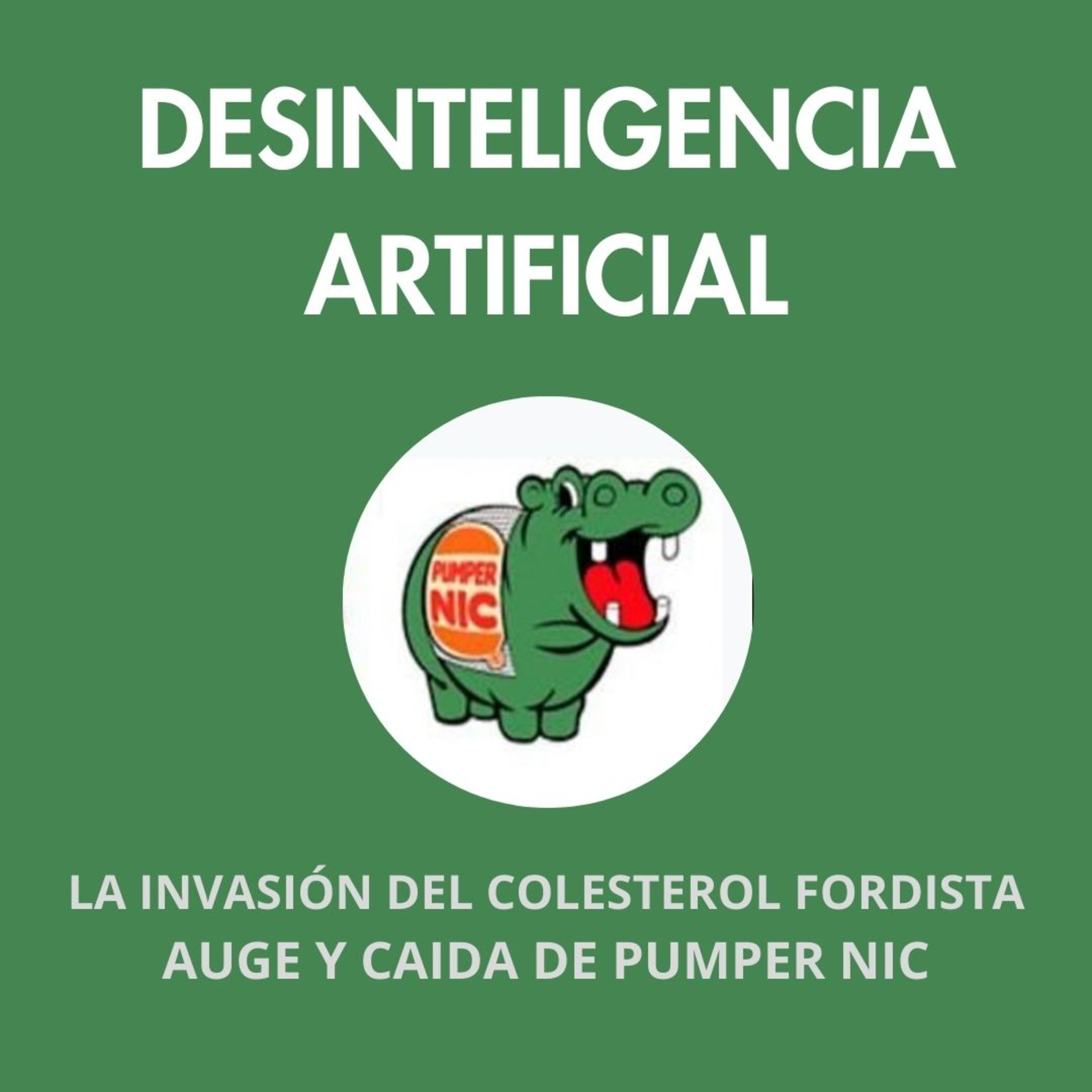 Auge y Caída de Pumper Nic (Solange Levinton). "La invasión del colesterol fordista"