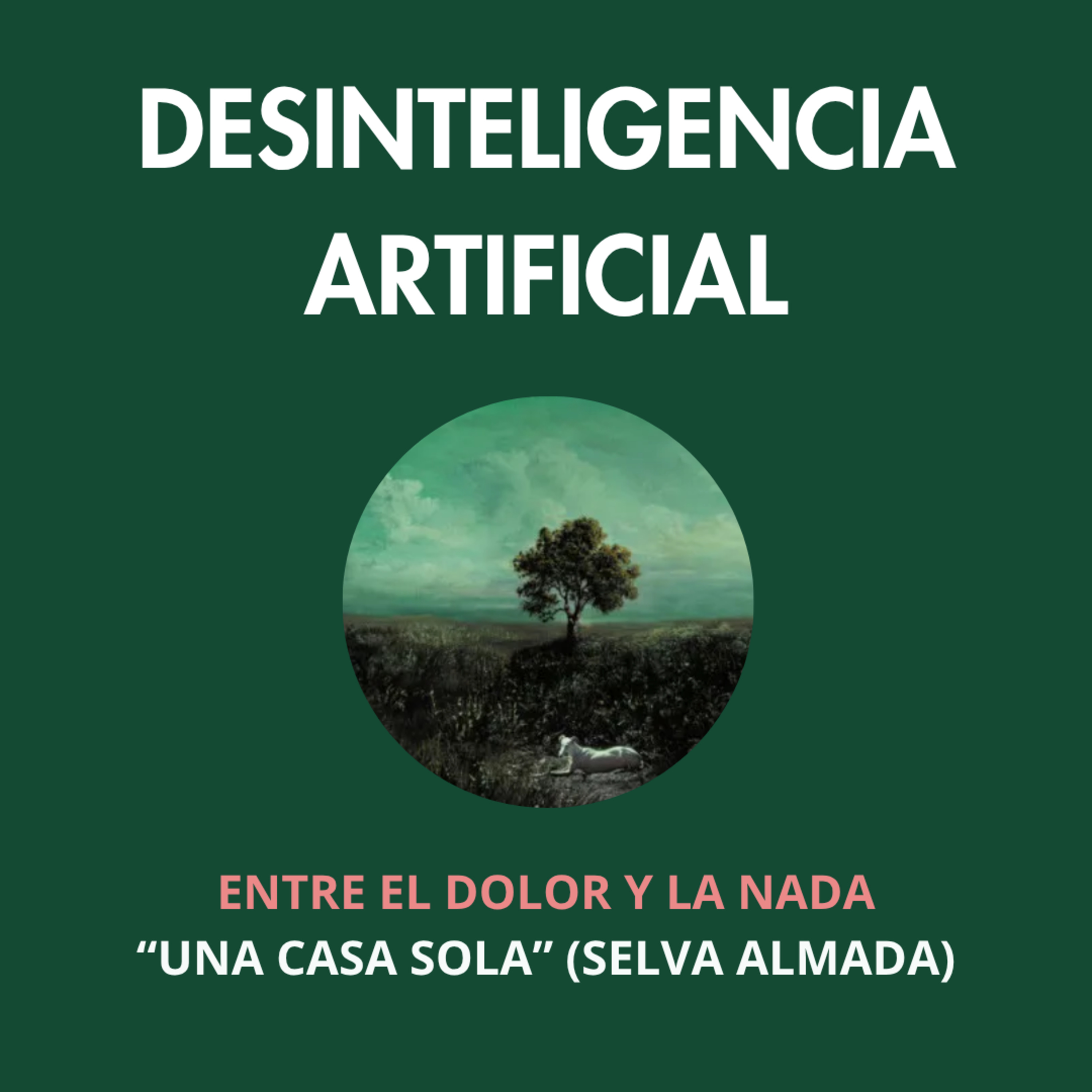 Entre el dolor y la nada (Una Casa Sola, Selva Almada)