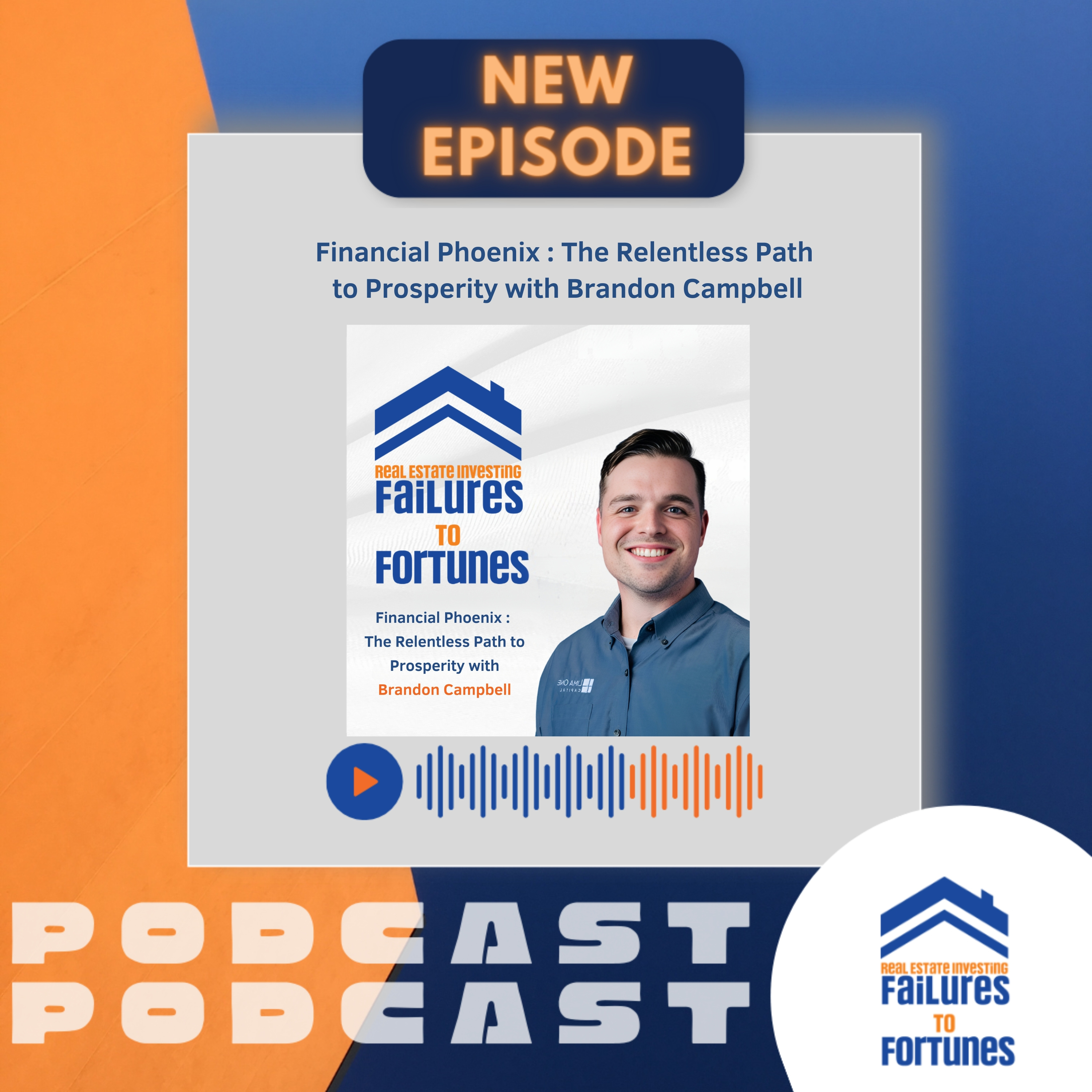 Financial Phoenix : The Relentless Path to Prosperity with Brandon Campbell - EP 21 episode artwork