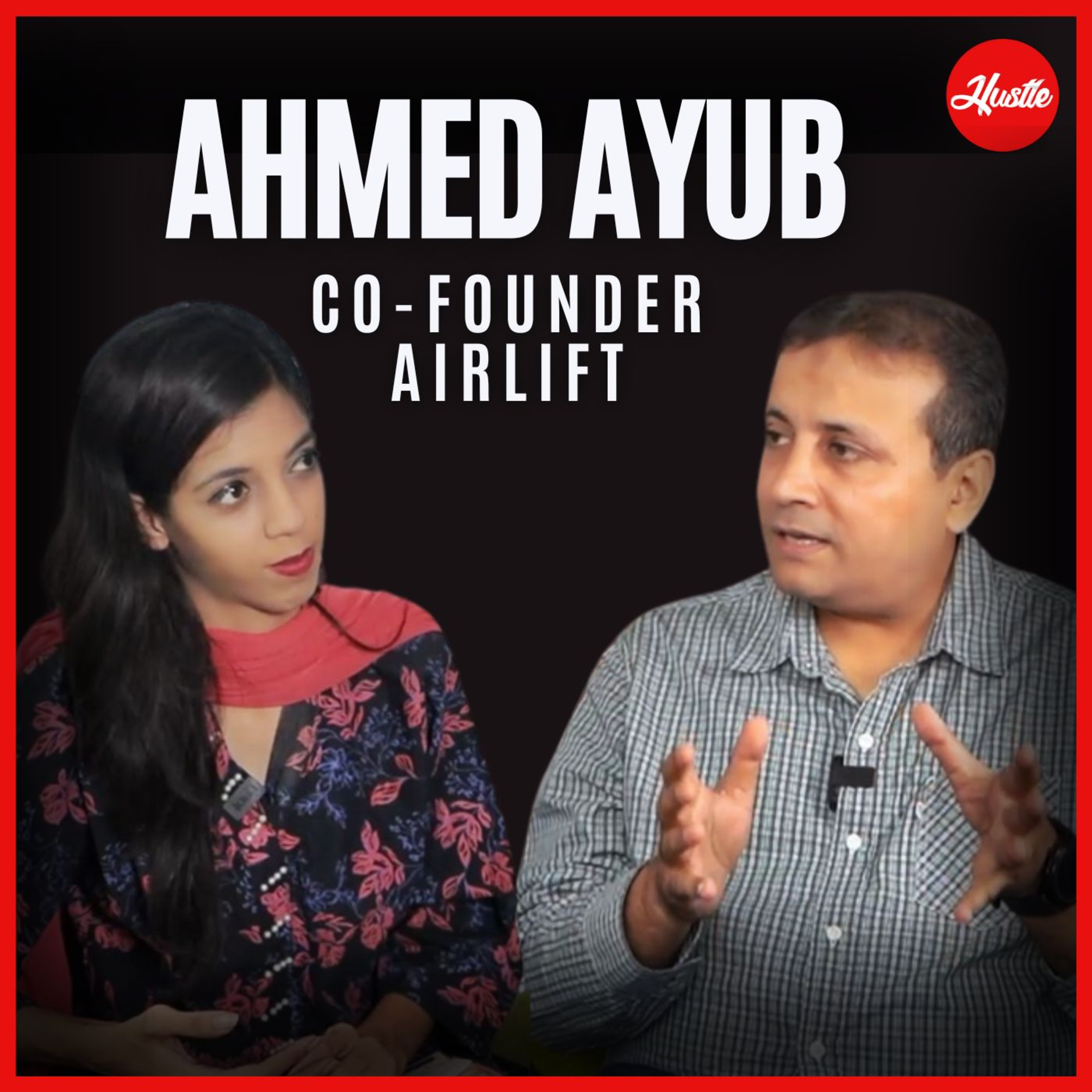 What went wrong with Airlift? | Co-Founder, Ahmed Ayub  episode artwork