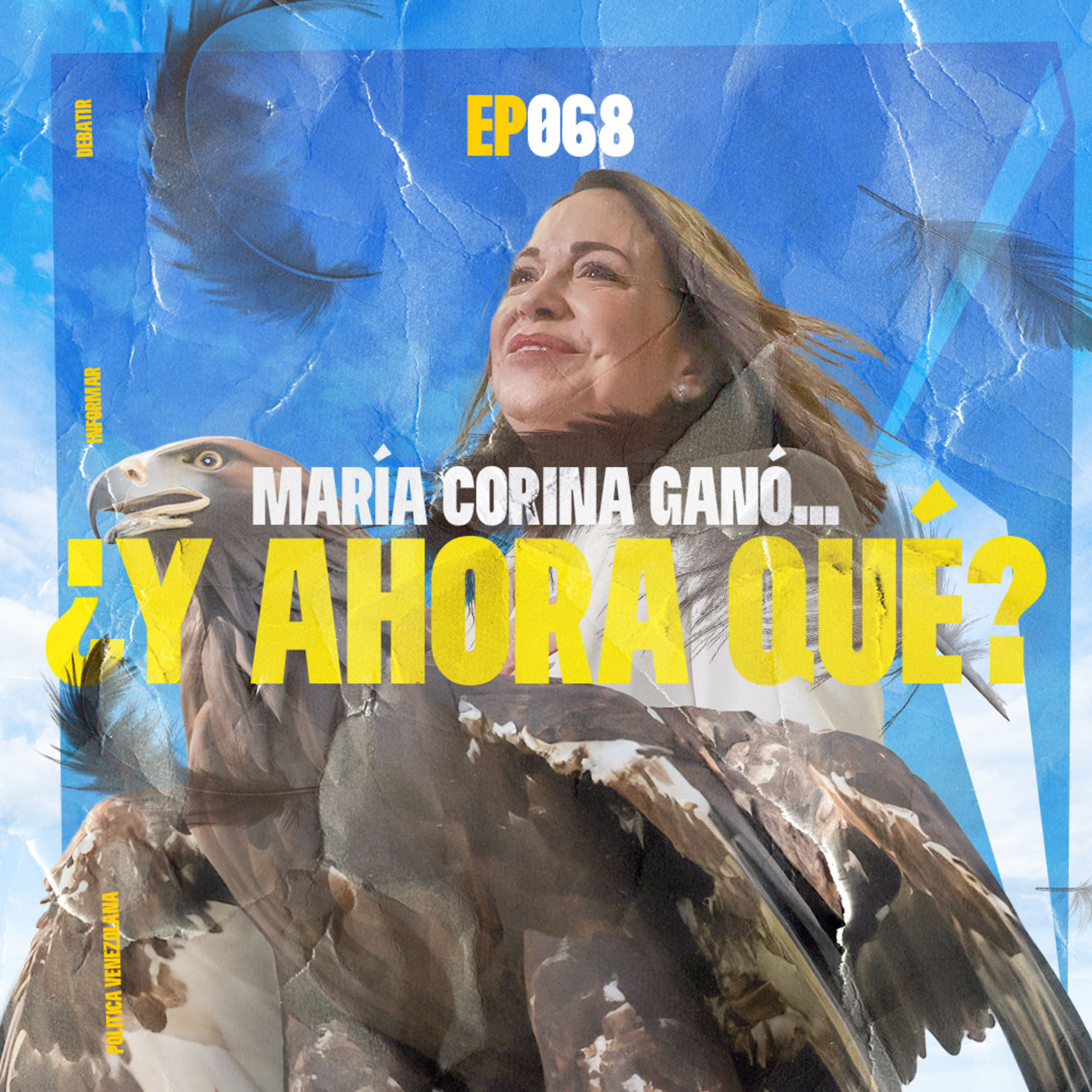 068 - MARÍA CORINA GANÓ LAS PRIMARIAS... ¿Y AHORA QUÉ? episode artwork