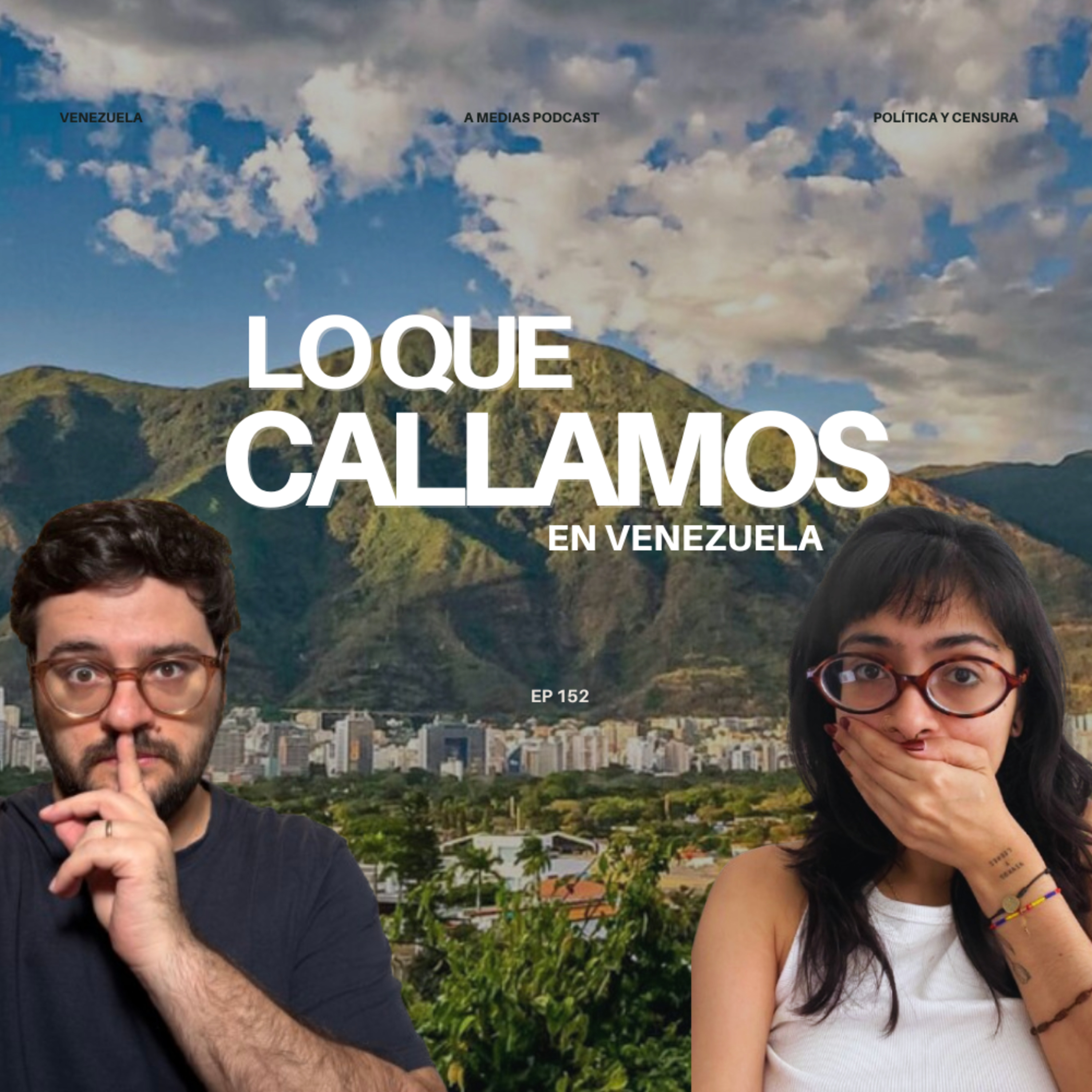 152 - LO QUE TUVIMOS QUE CALLAR EN VENEZUELA 152 - LO QUE TUVIMOS QUE CALLAR EN VENEZUELA