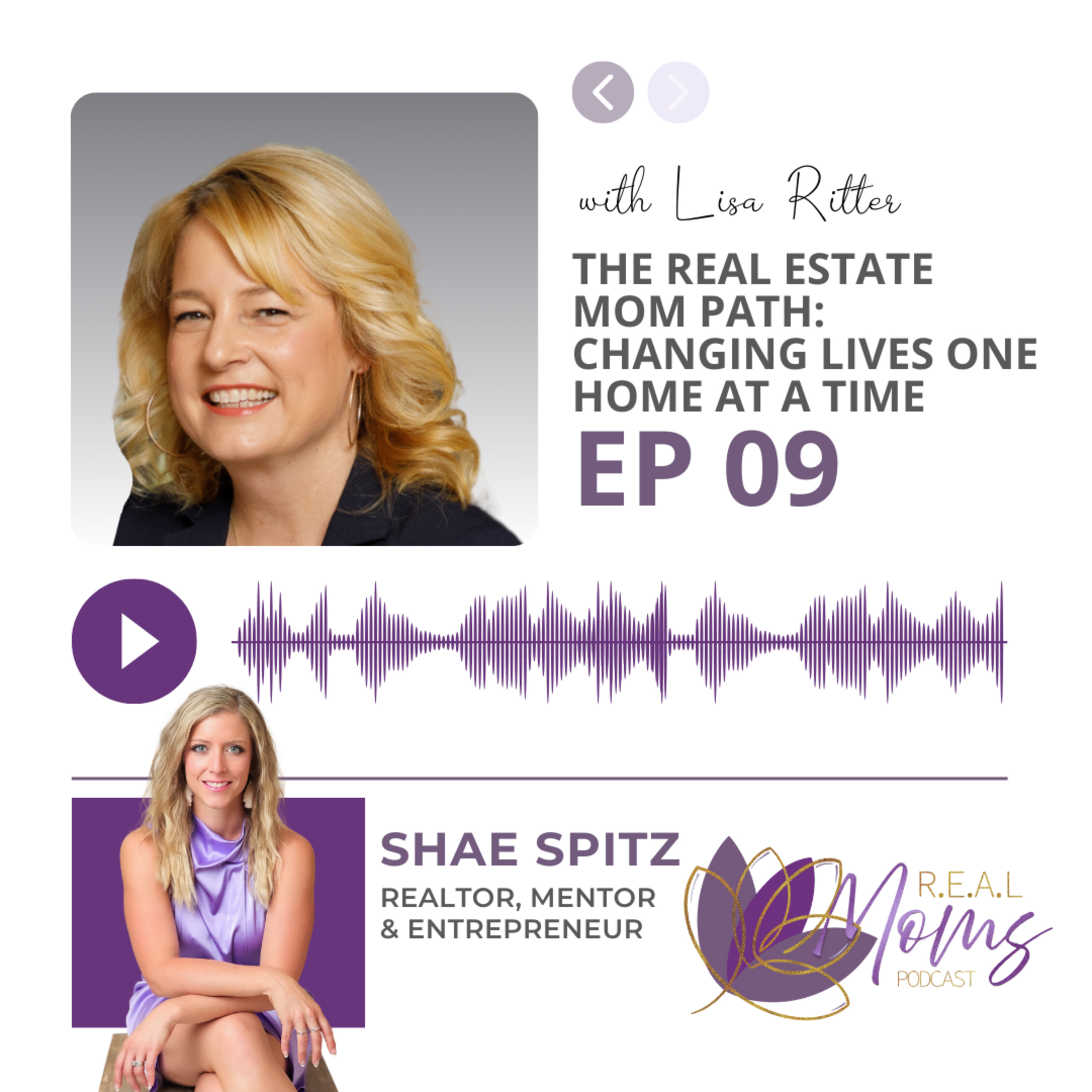 The Real Estate Mom Path: Changing Lives One Home at a Time with Lisa Ritter - EP 9 episode artwork