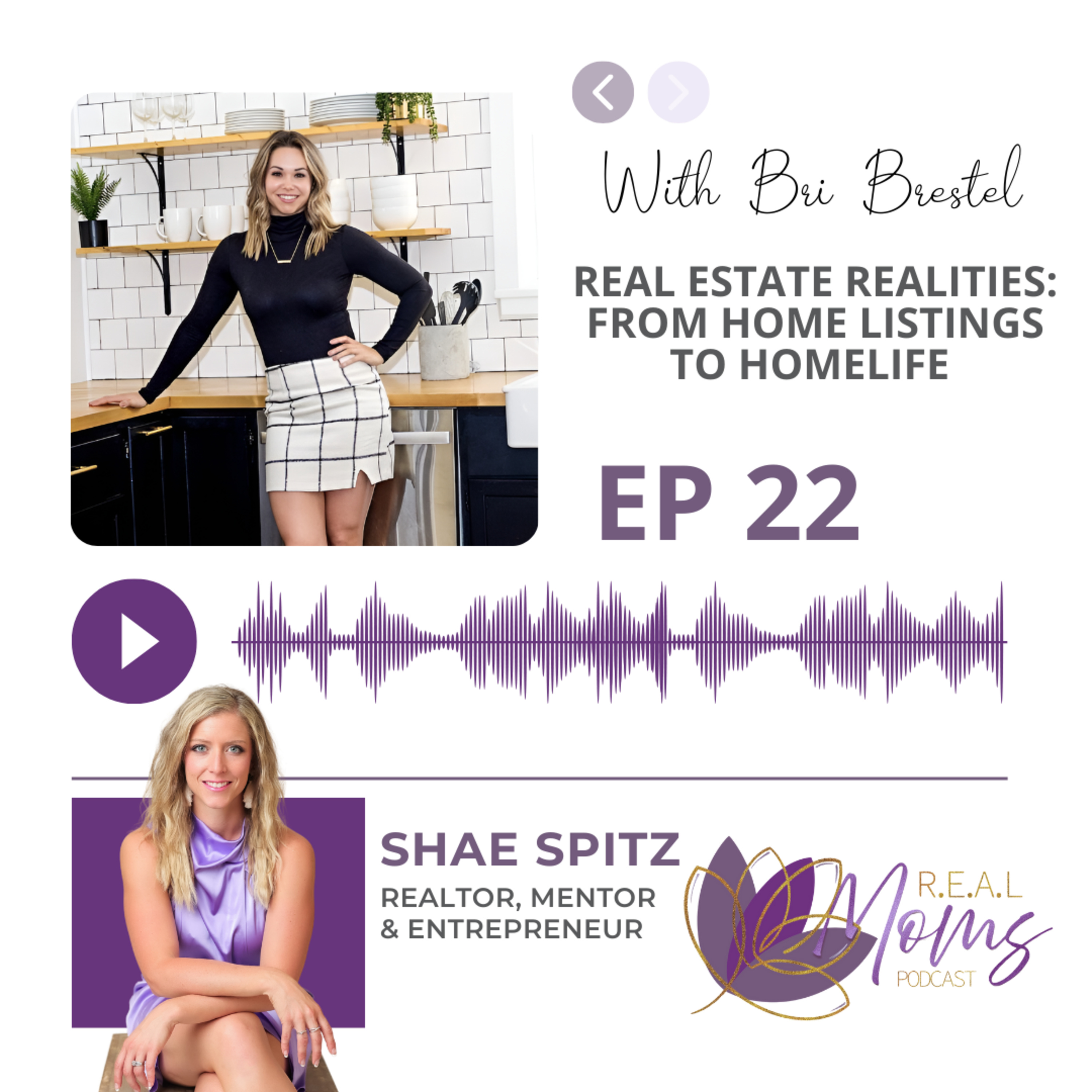 Real Estate Realities: From Home Listings to Homelife with Bri Brestel - EP 22 episode artwork