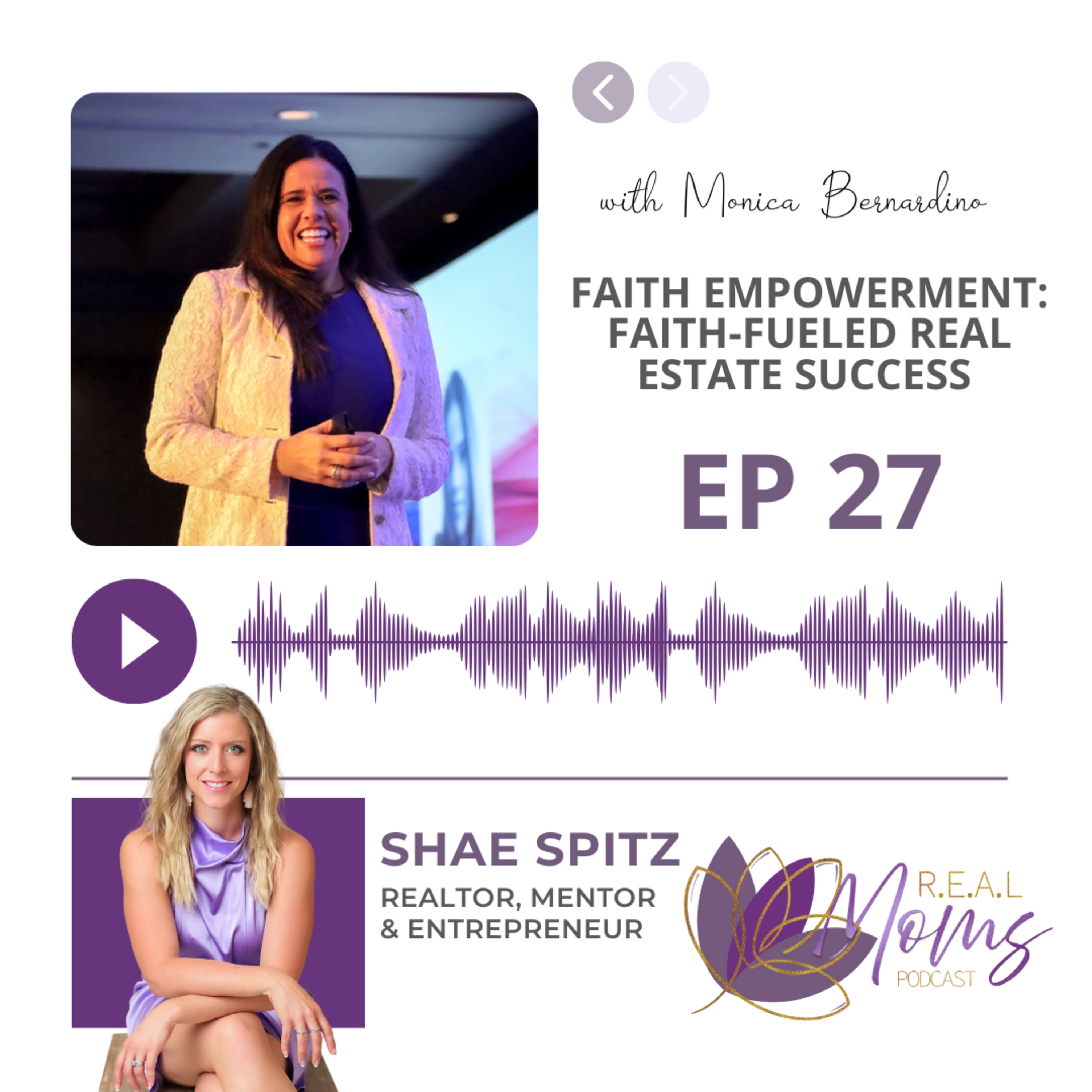 Faith Empowerment: Faith-Fueled Real Estate Success with Monica Bernardino - EP 27 episode artwork
