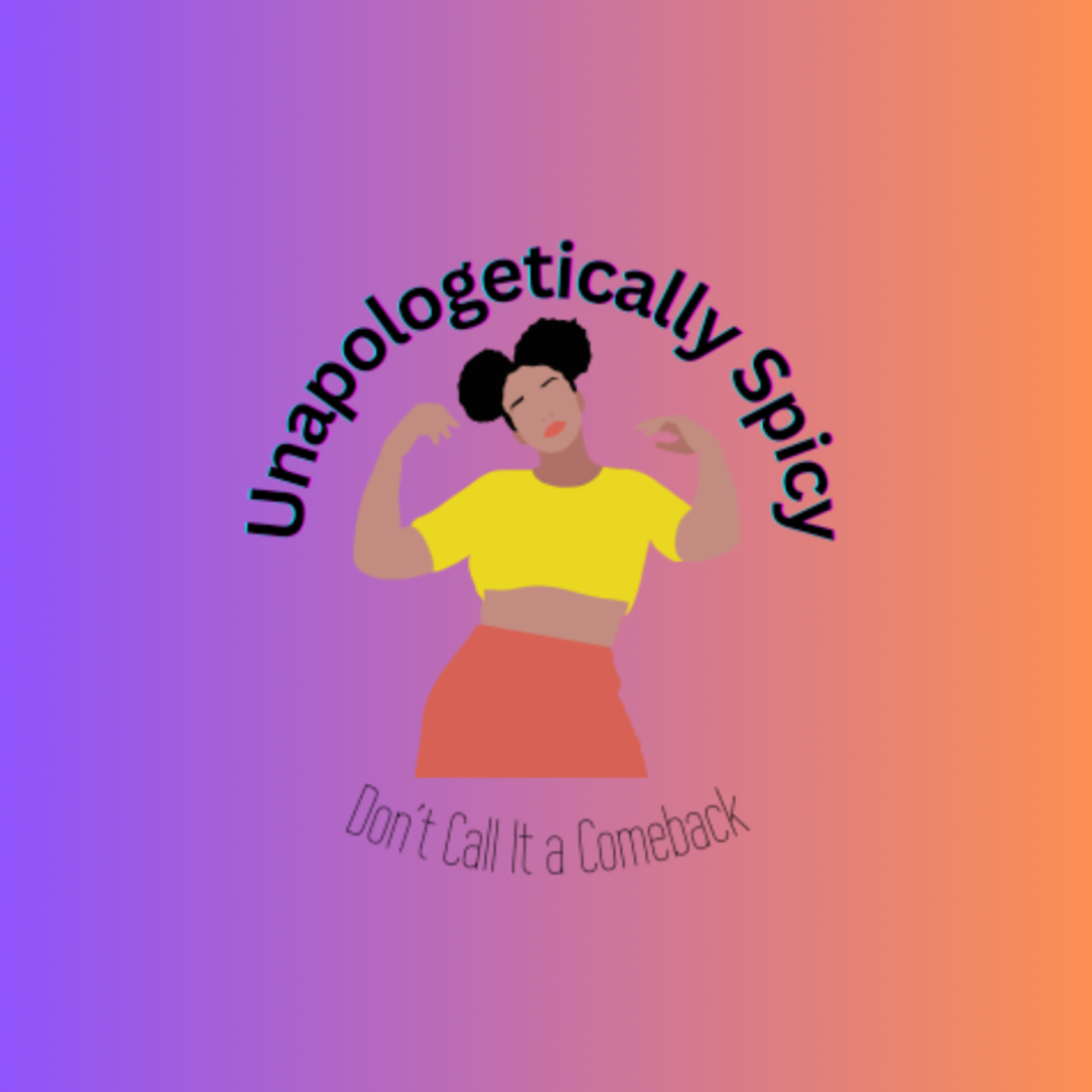 Unapologetically Spicy