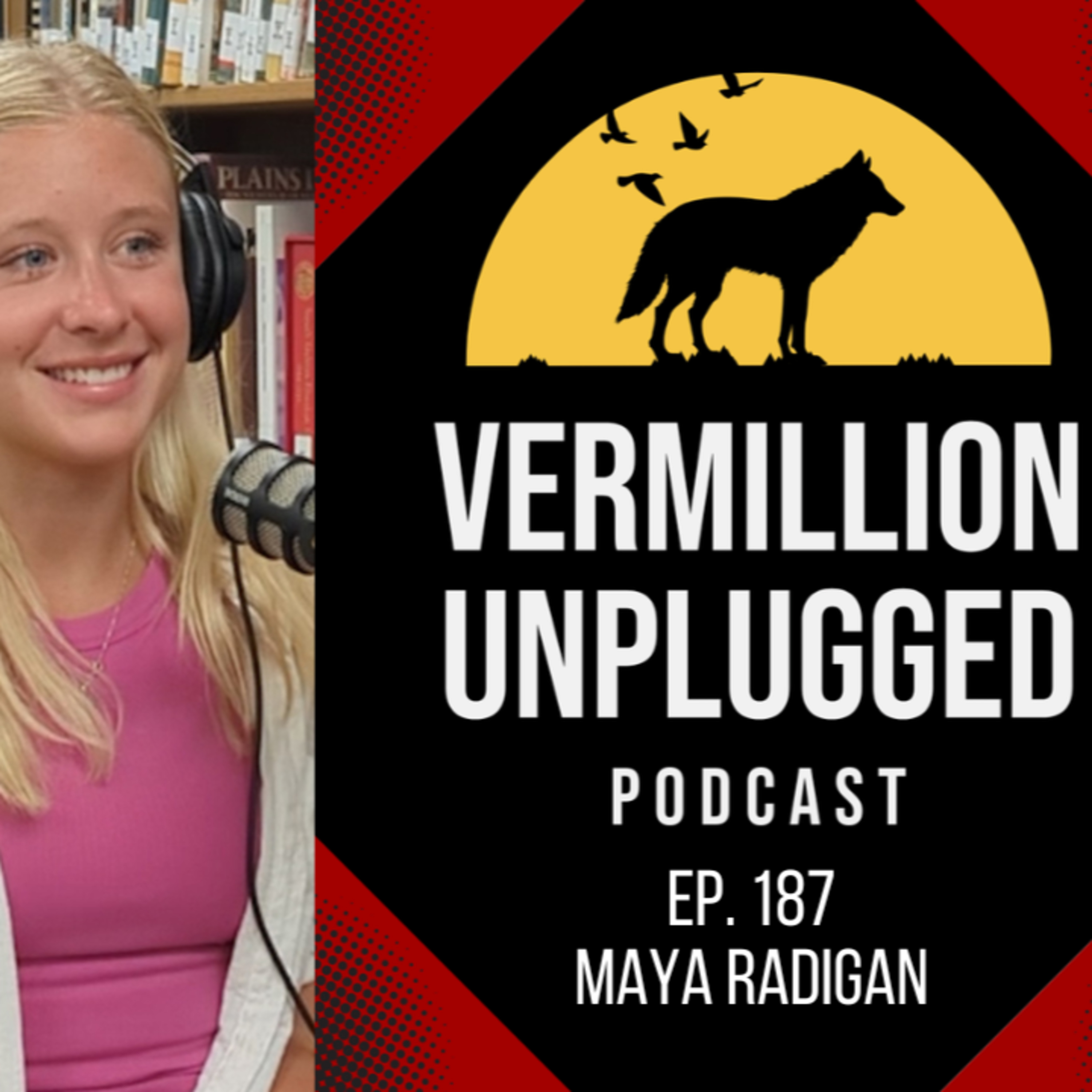 Vermillion Unplugged Ep. 187: Maya Radigan | College Life episode artwork