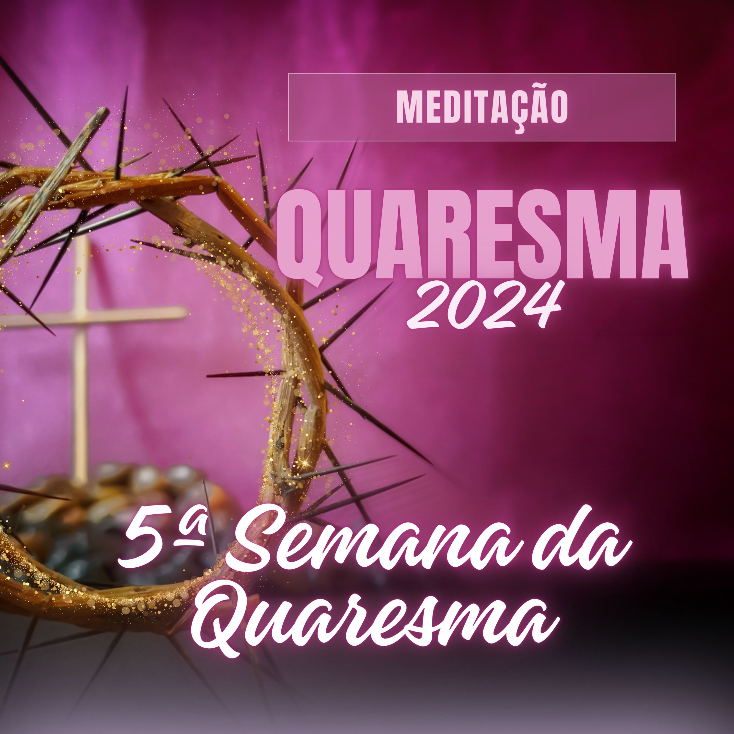 Meditações para a Quaresma 2024