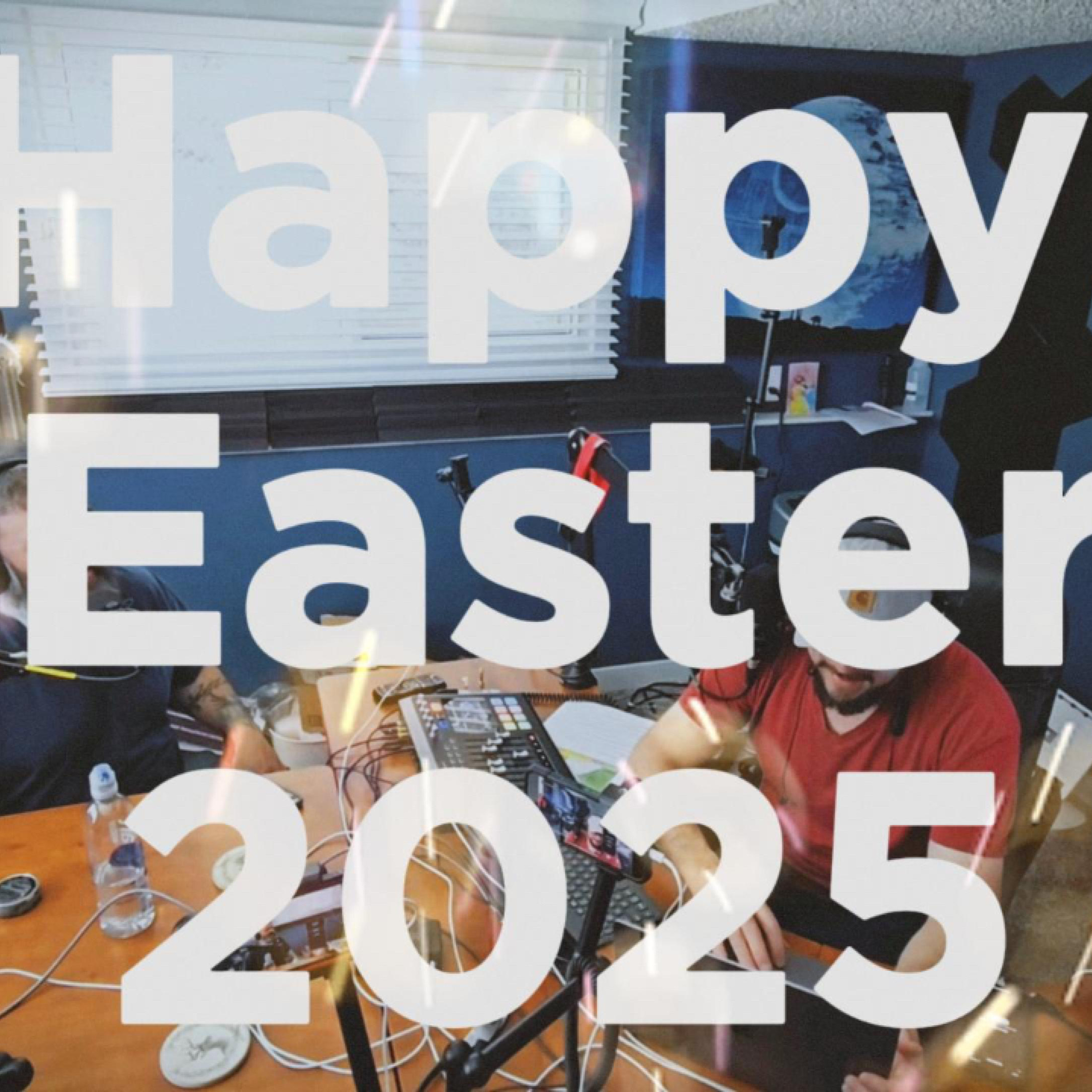 Happy Merry Easter 2025 episode artwork